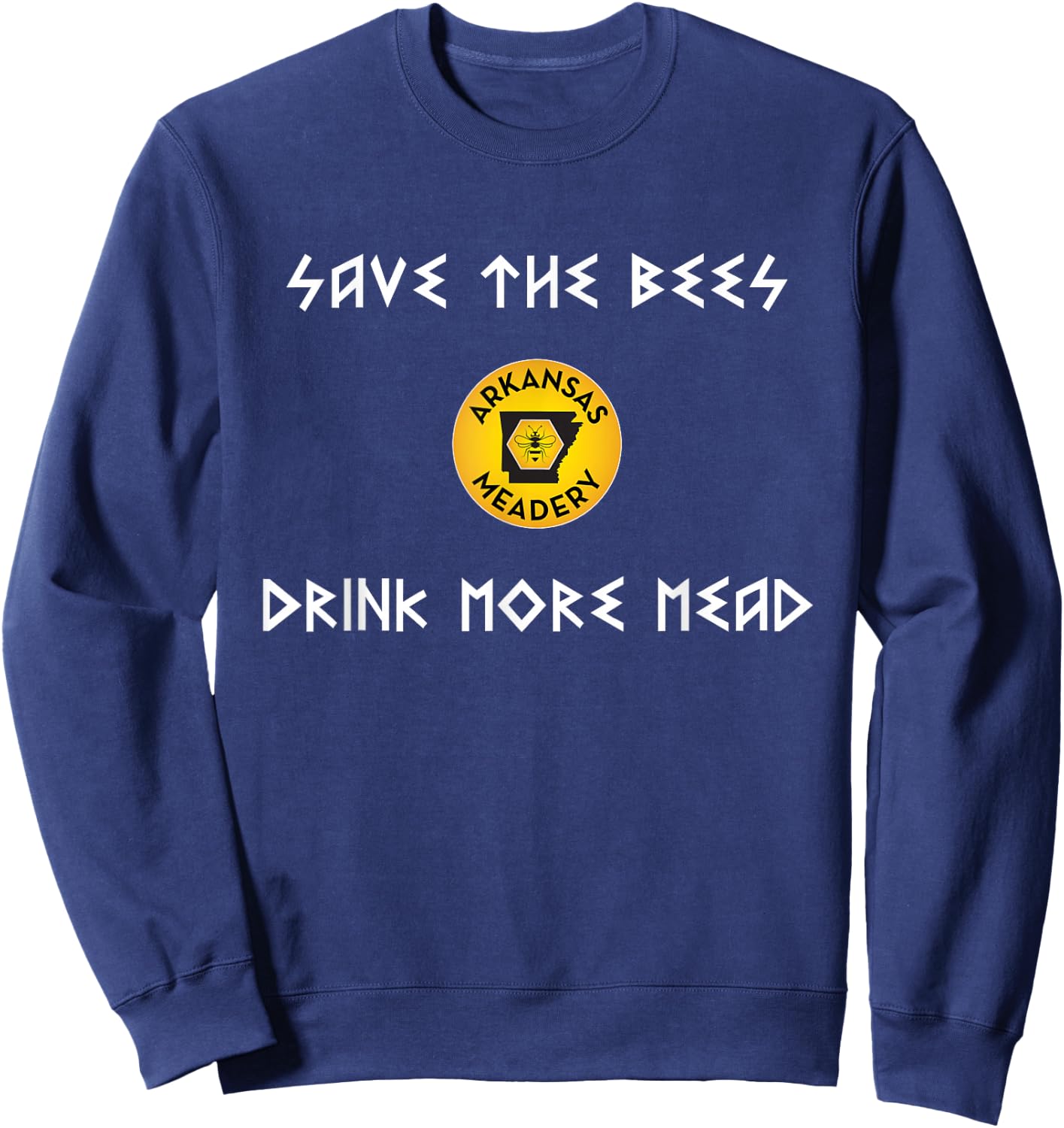 Save the Bees Drink More Mead Sweatshirt - Sweatshirt | Navy