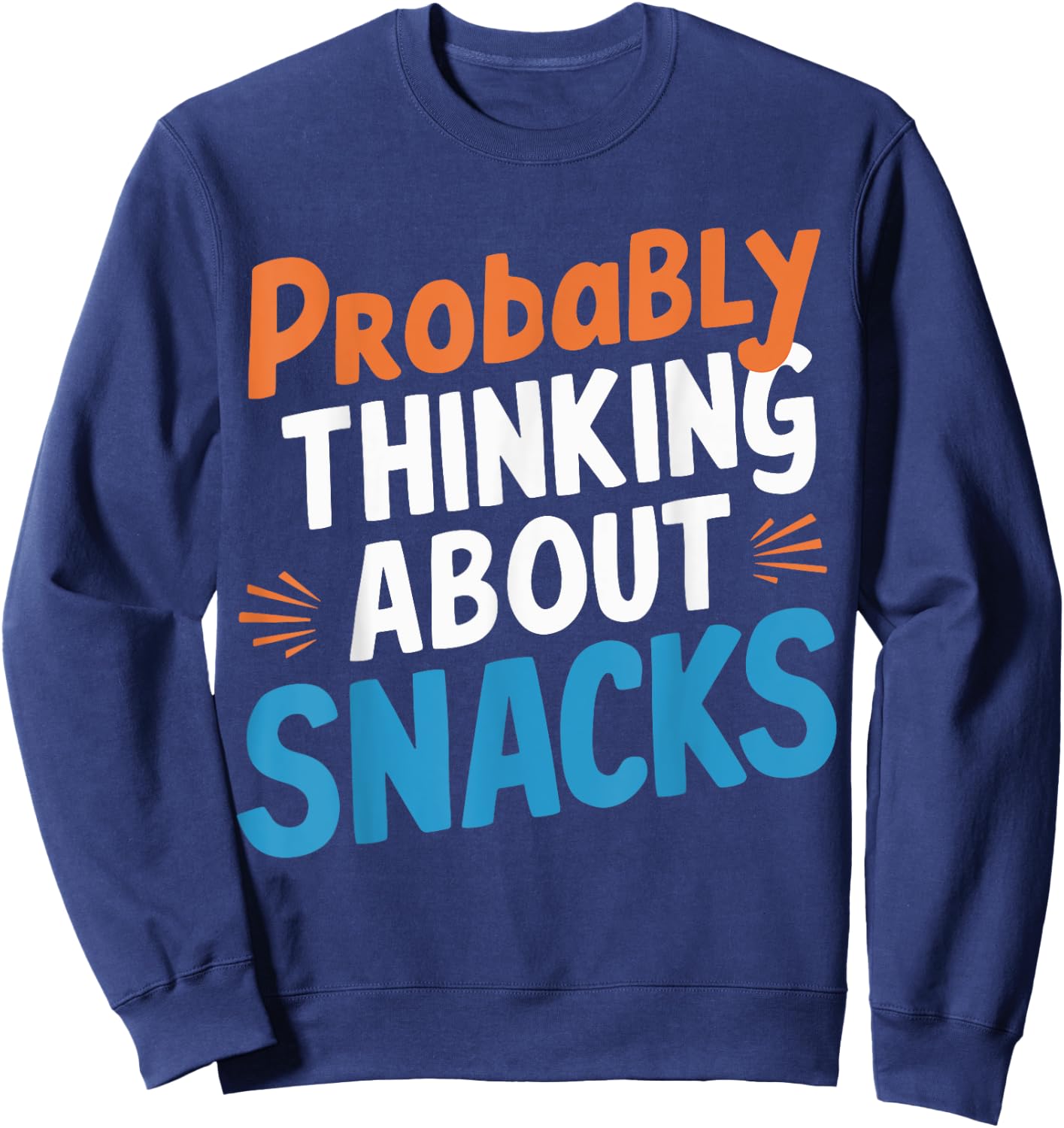 Probably Thinking About Snacks Sweatshirt - Sweatshirt | Navy
