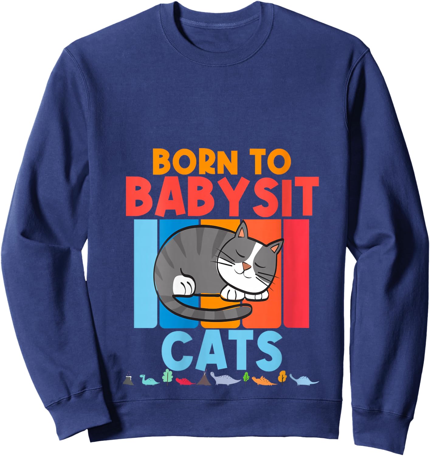Born to Babysit Cats Babysitter Cat Feline Boys Girls Gift V-Neck Sweatshirt - Sweatshirt | Navy