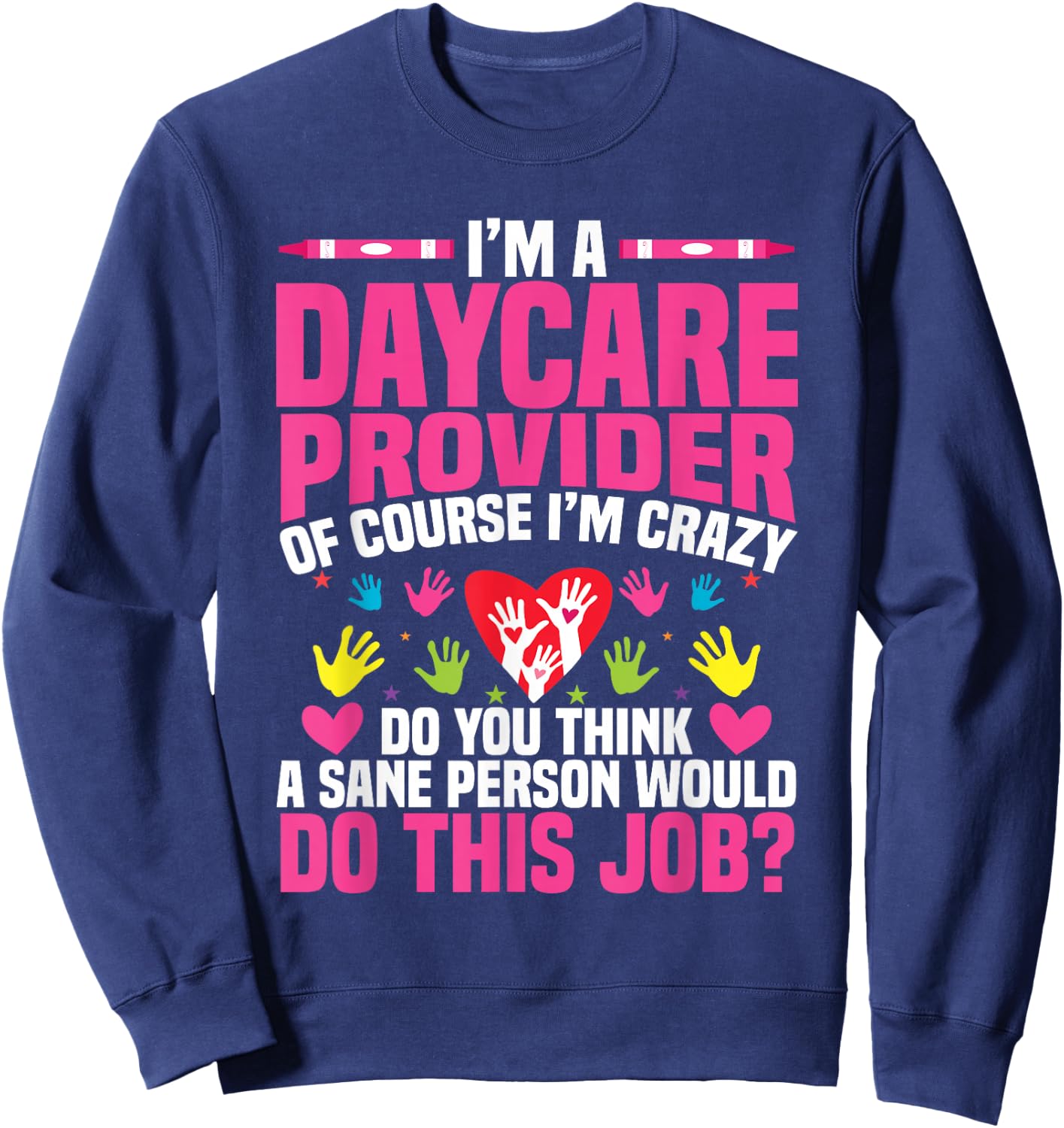 Childcare Teacher Childcare Essentials Daycare Provider Sweatshirt - Sweatshirt | Navy