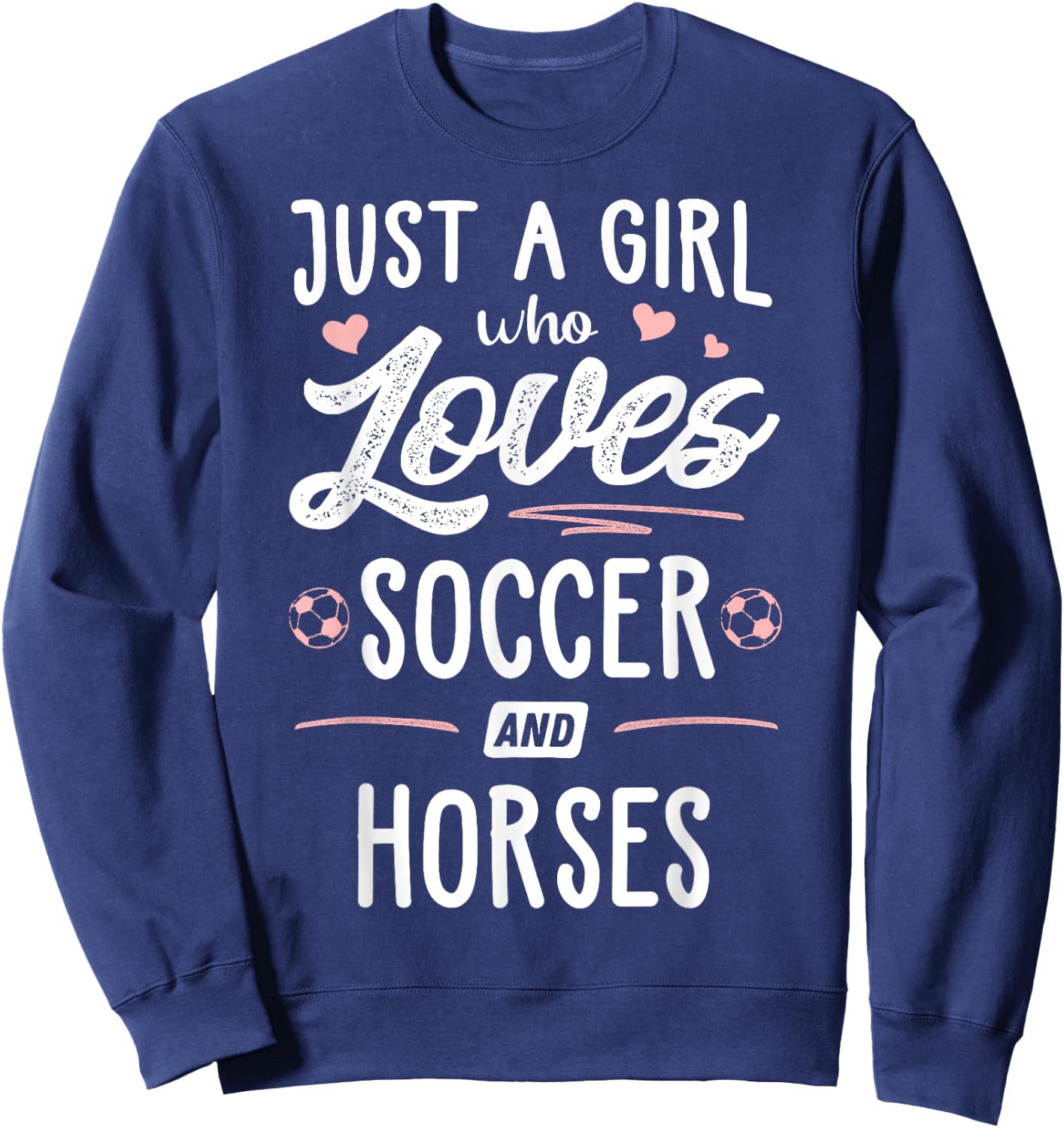 Just A Girl Who Loves Soccer And Horses Gift Women Sweatshirt - Sweatshirt | Navy