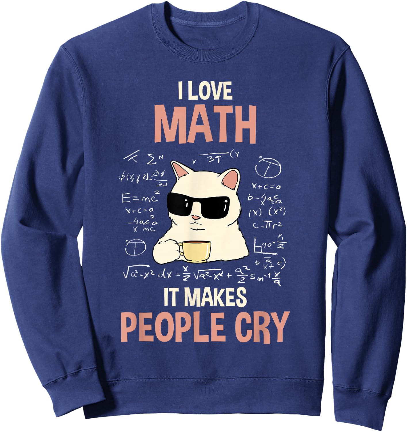 with German Text "Ich liebe Mathe es bringt Leute zum Weinen Lehr" [German Language], black Sweatshirt - Sweatshirt | Navy