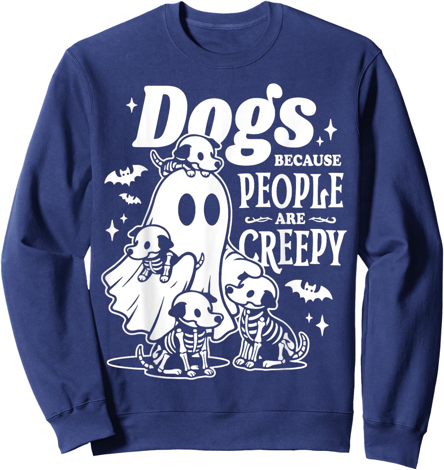 Halloween Ghost Dogs Because People Are Creepy Sweatshirt - Sweatshirt | Navy