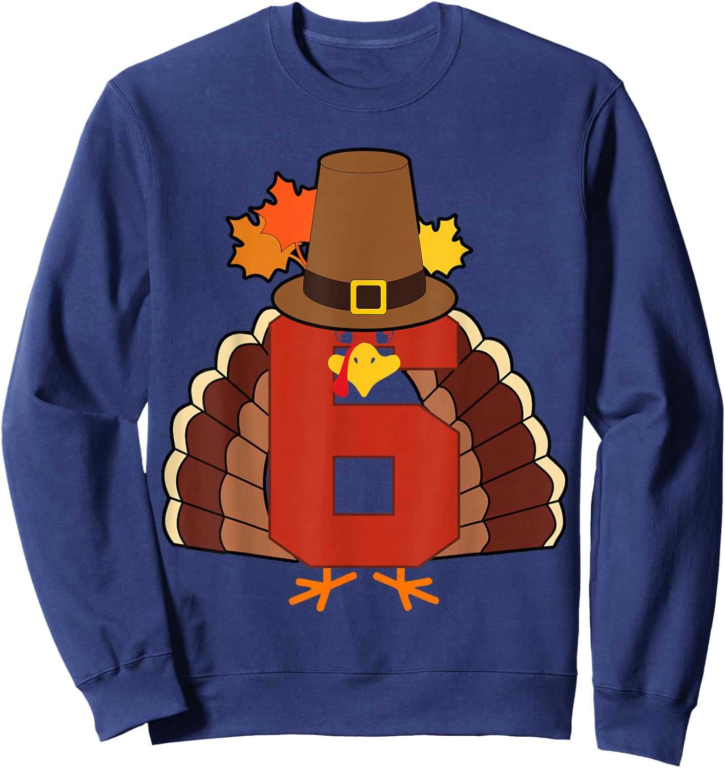 Kids 6th Birthday Turkey Themed 6 Year Old Boys Thanksgiving Sweatshirt - Sweatshirt | Navy
