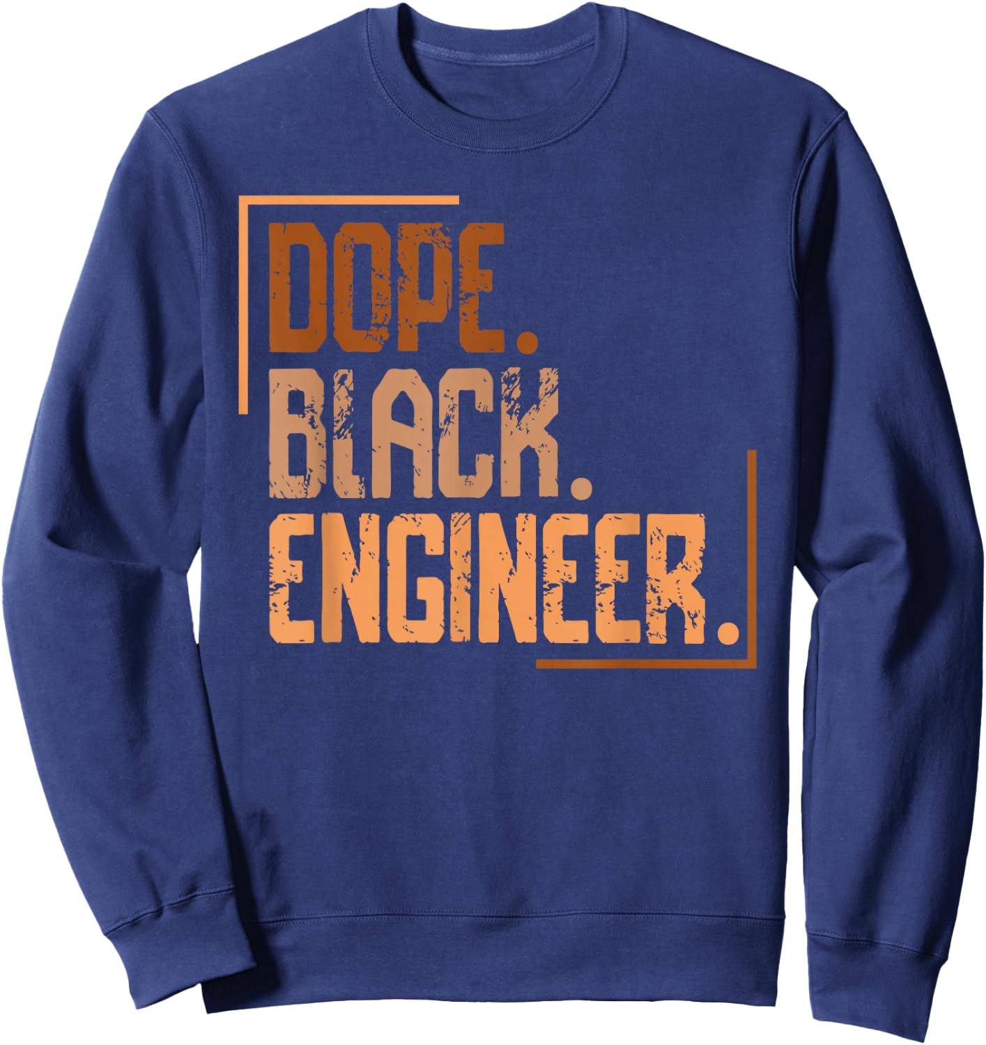Dope Black Engineer Melanin African American History Month Sweatshirt - Sweatshirt | Navy