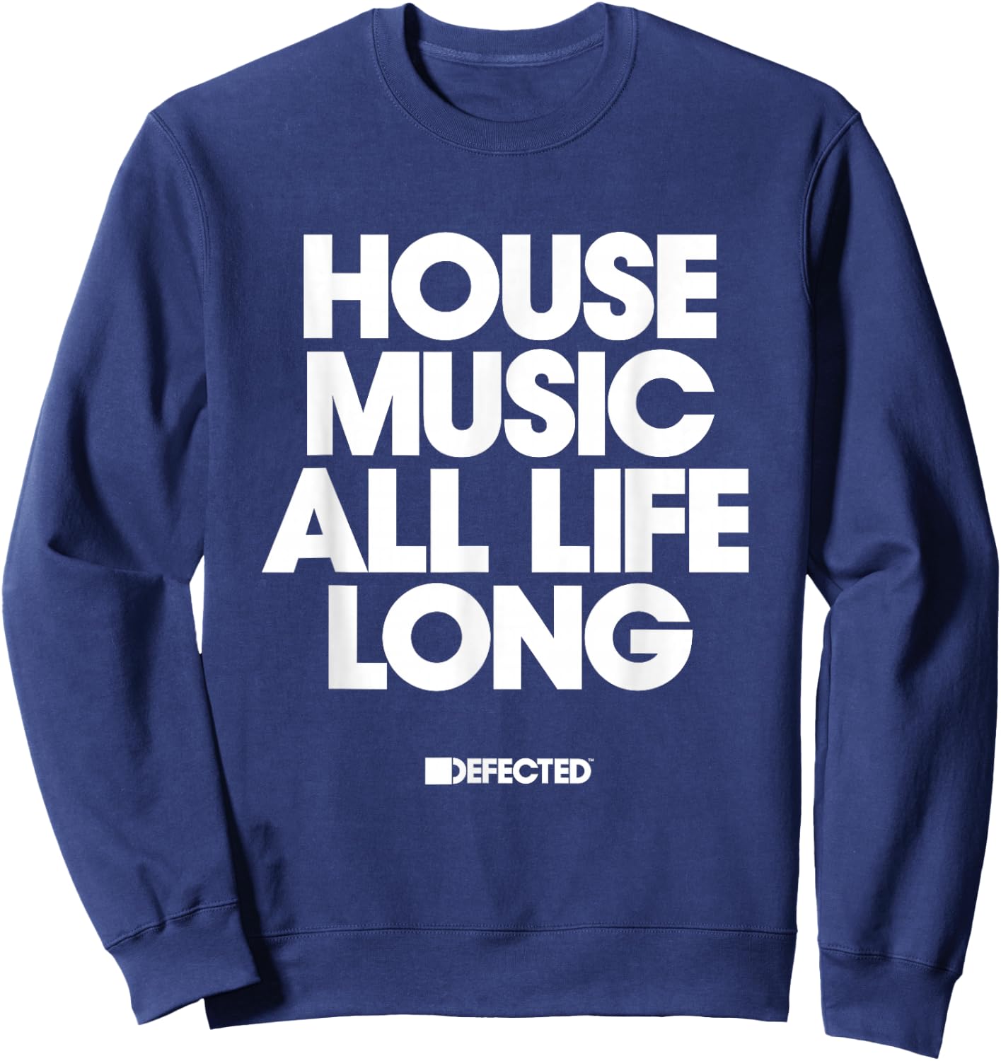 Defected House Music All Life Long White Text Sweatshirt - Sweatshirt | Navy