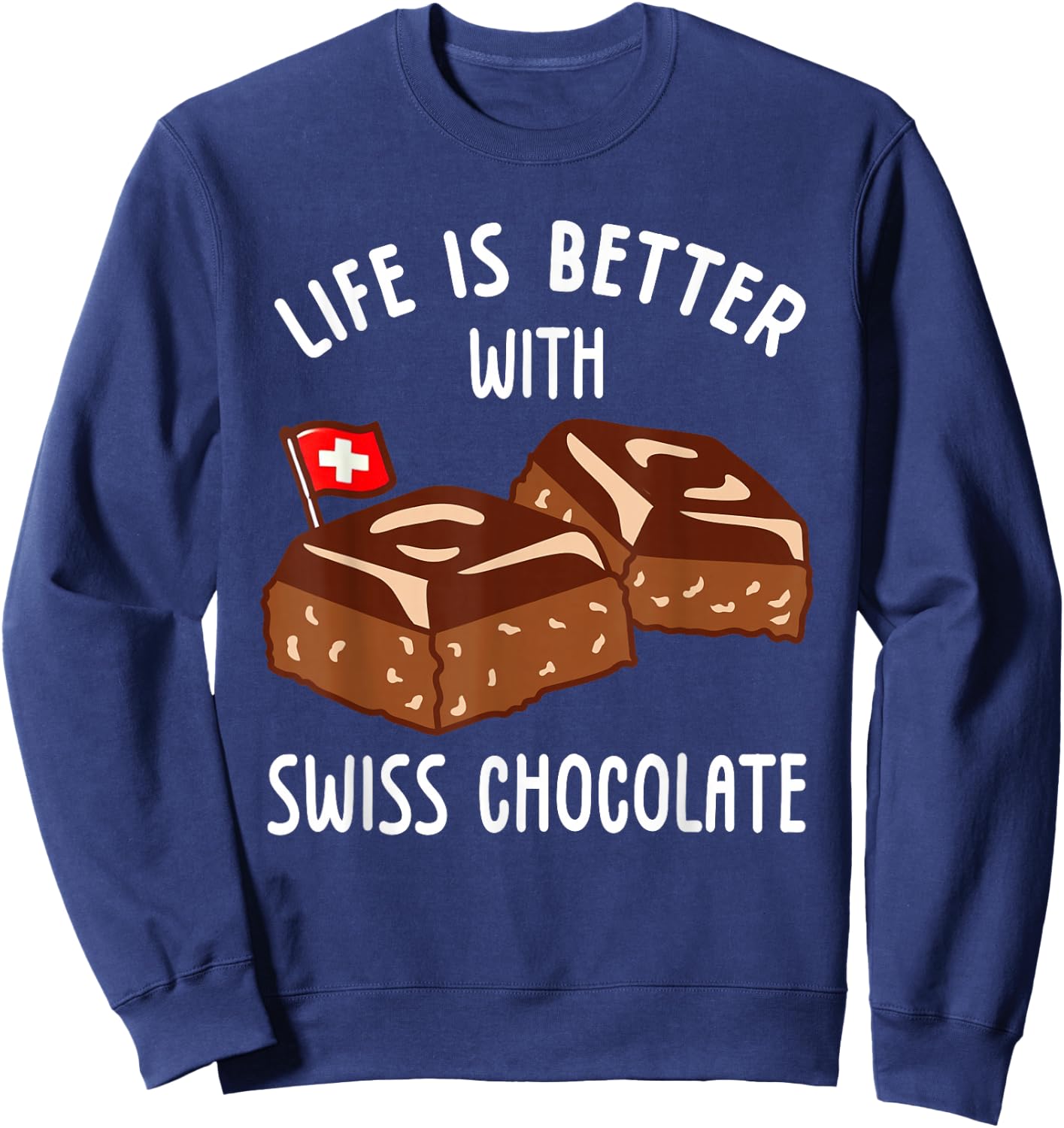 Life Is Better With Swiss Chocolate , Black, S Sweatshirt - Sweatshirt | Navy