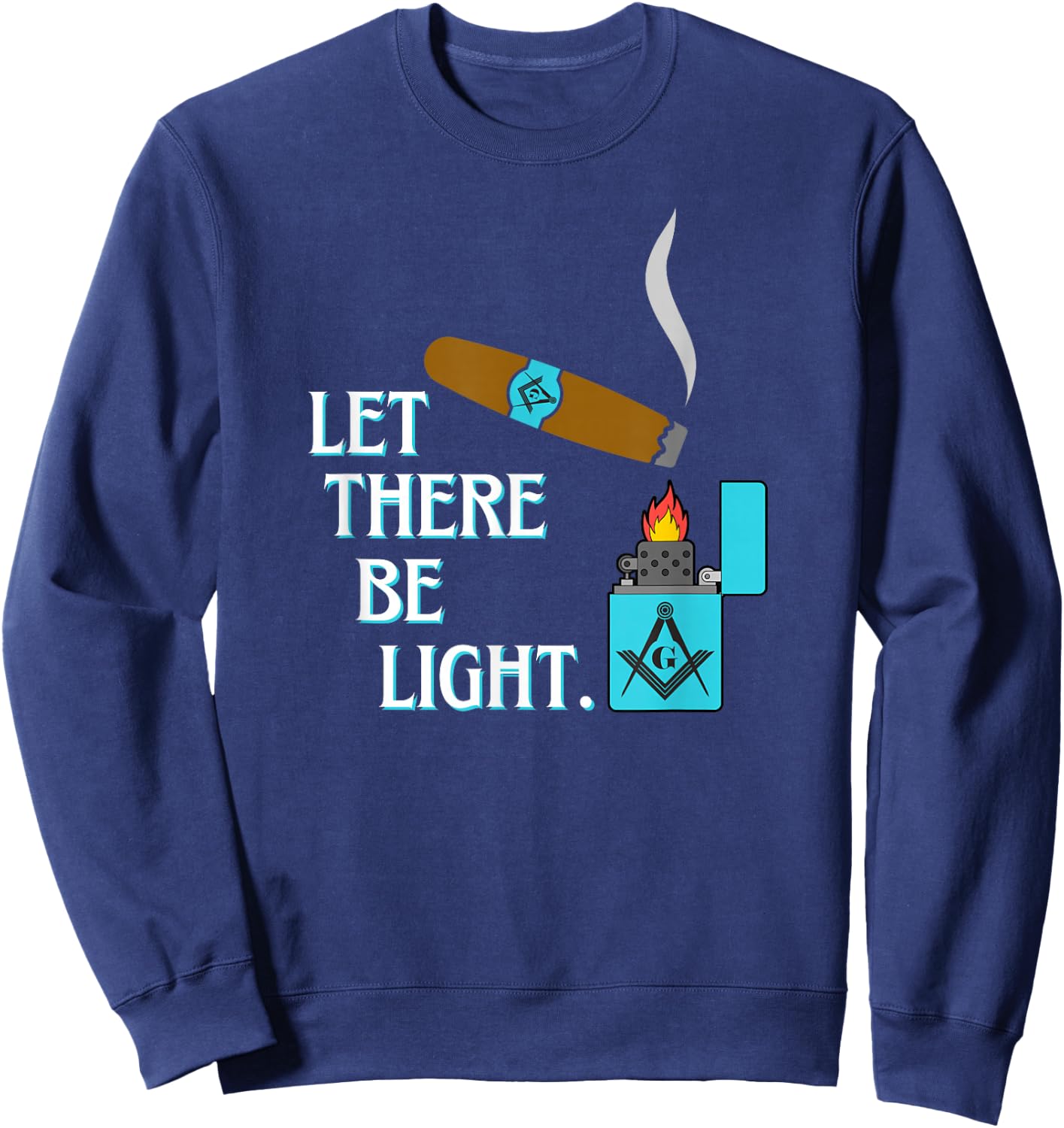 Let There Be Light Masonic Cigar Smoking Lounge Gear Sweatshirt - Sweatshirt | Navy