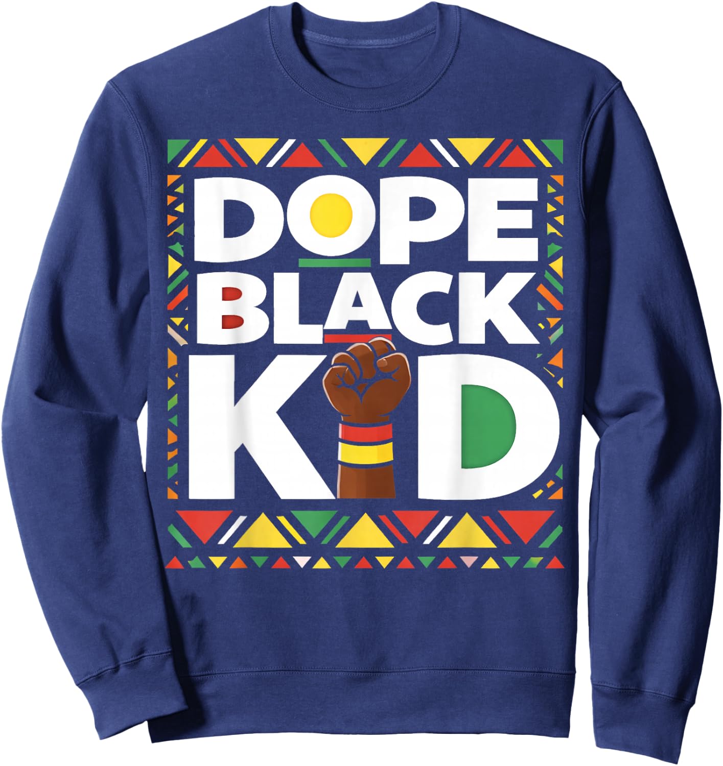 Dope Black Kid Pride Culture Juneteenth Black History Sweatshirt - Sweatshirt | Navy
