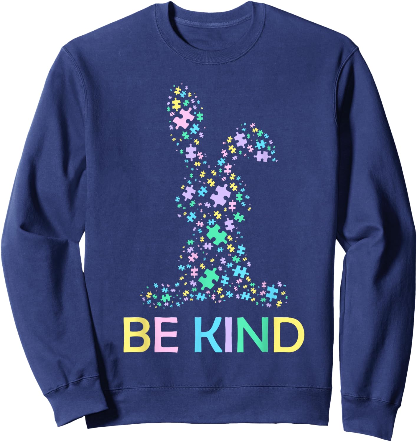 Be Kind Easter Rabbit Autism Awareness Puzzle Piece Bunny Sweatshirt - Sweatshirt | Navy