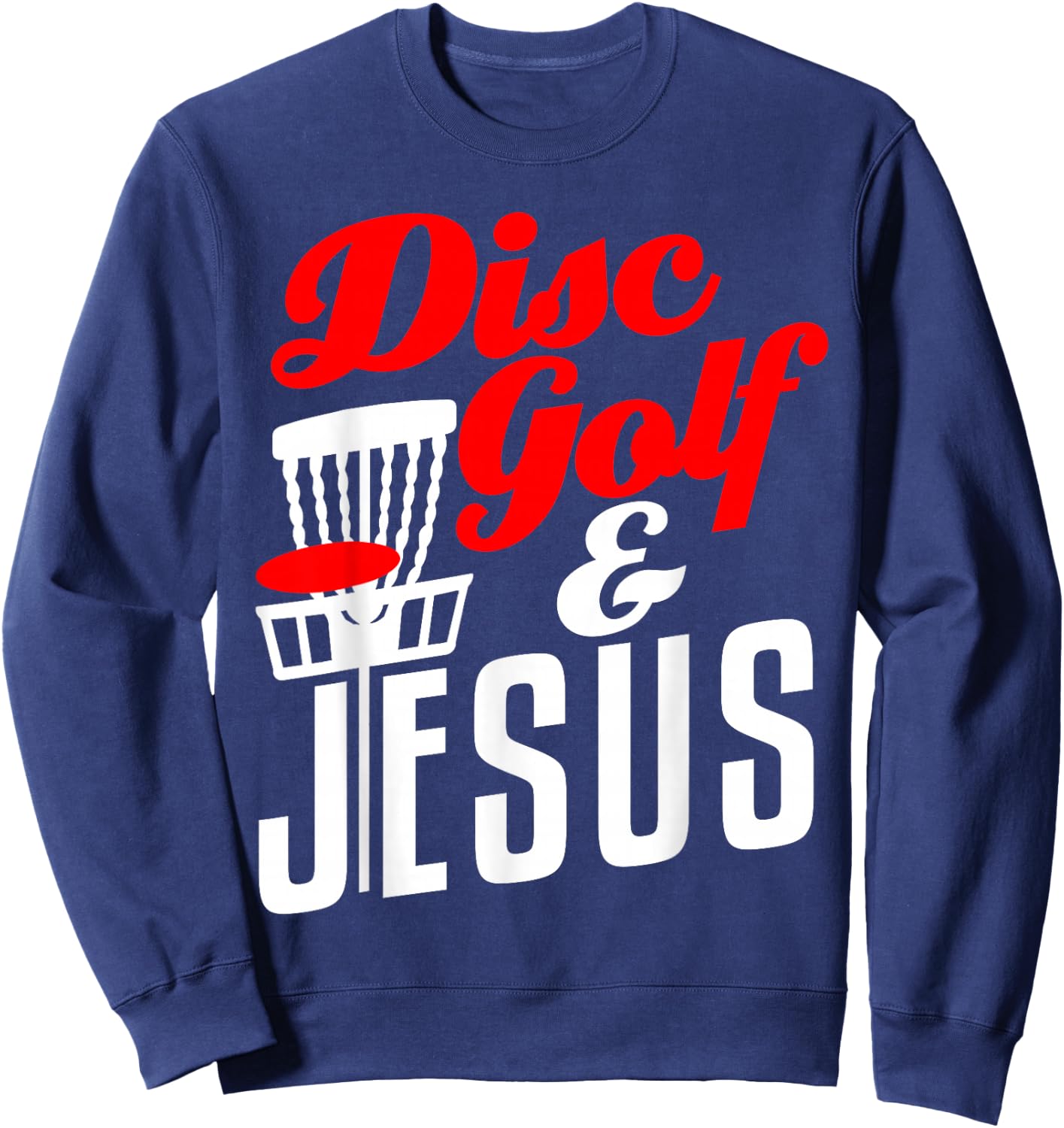 Disc Golf Jesus Christian Funny Golfing Golfer Sweatshirt - Sweatshirt | Navy