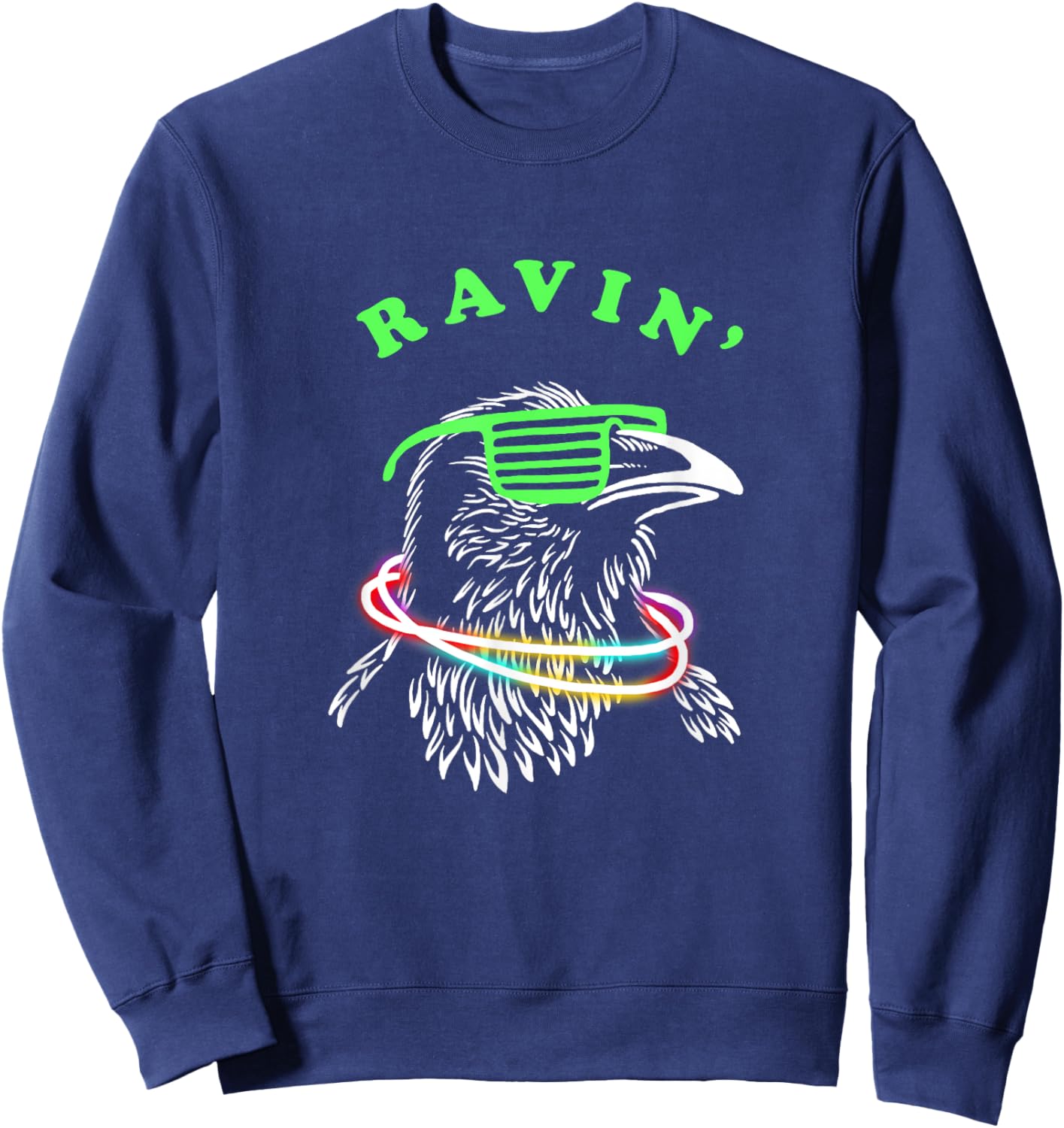Ravin Raven - Rave Party Neon Bird Funny Sweatshirt - Sweatshirt | Navy