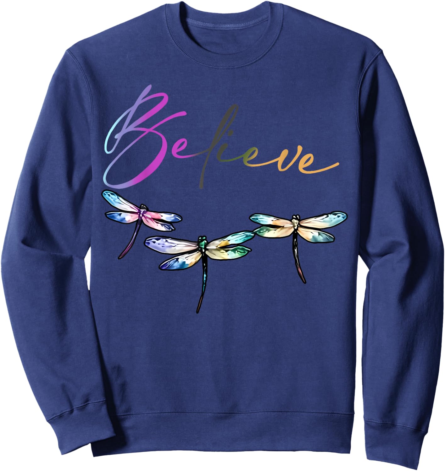 Believe Dragonfly Watercolor Art Insect Lover Sweatshirt - Sweatshirt | Navy