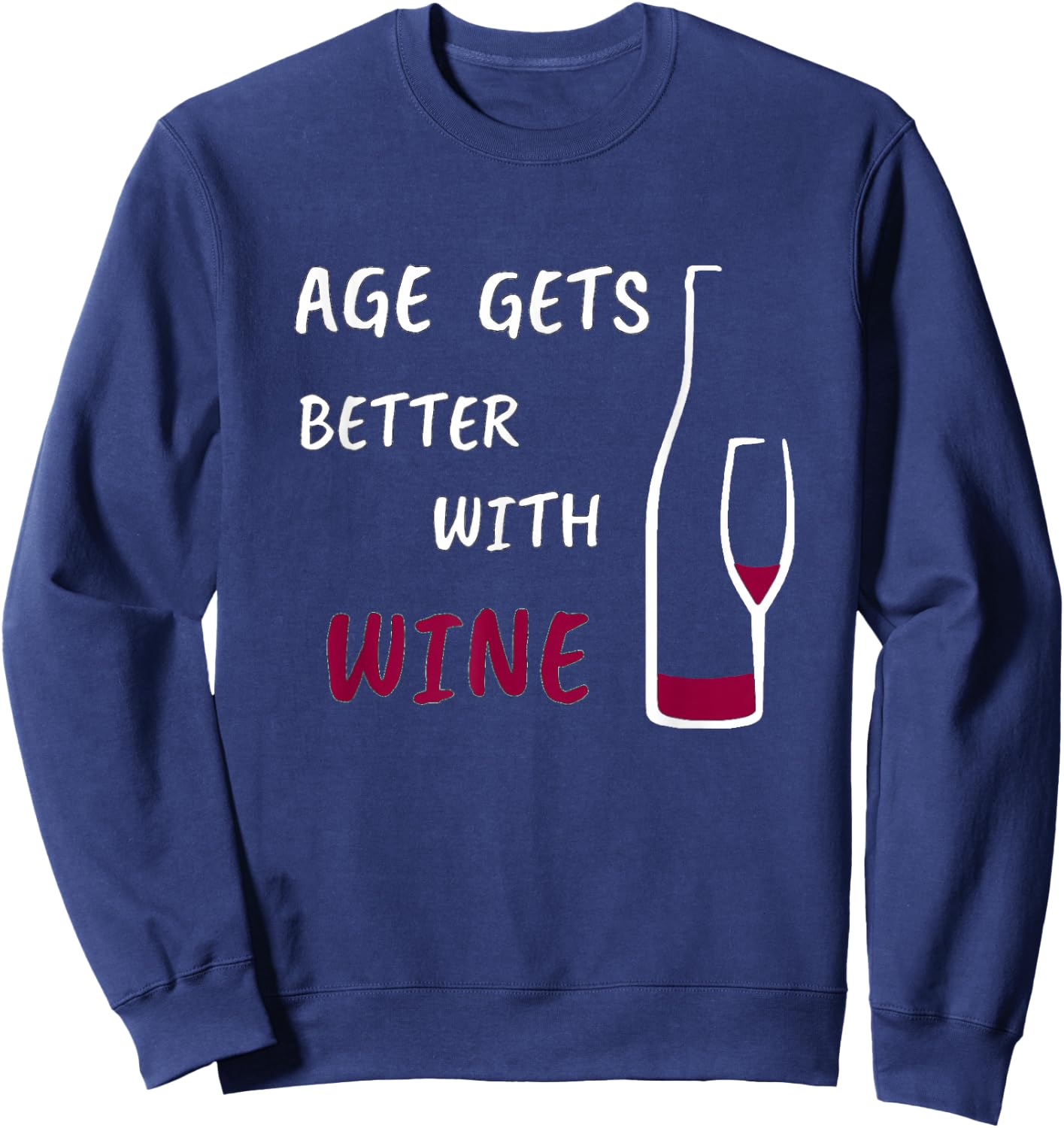 Age gets better with wine Sweatshirt - Sweatshirt | Navy