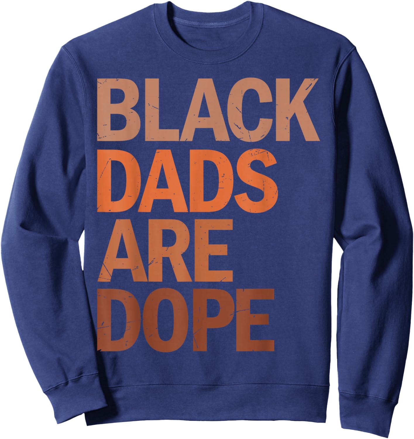 Black Dads are Dope Sweatshirt - Sweatshirt | Navy