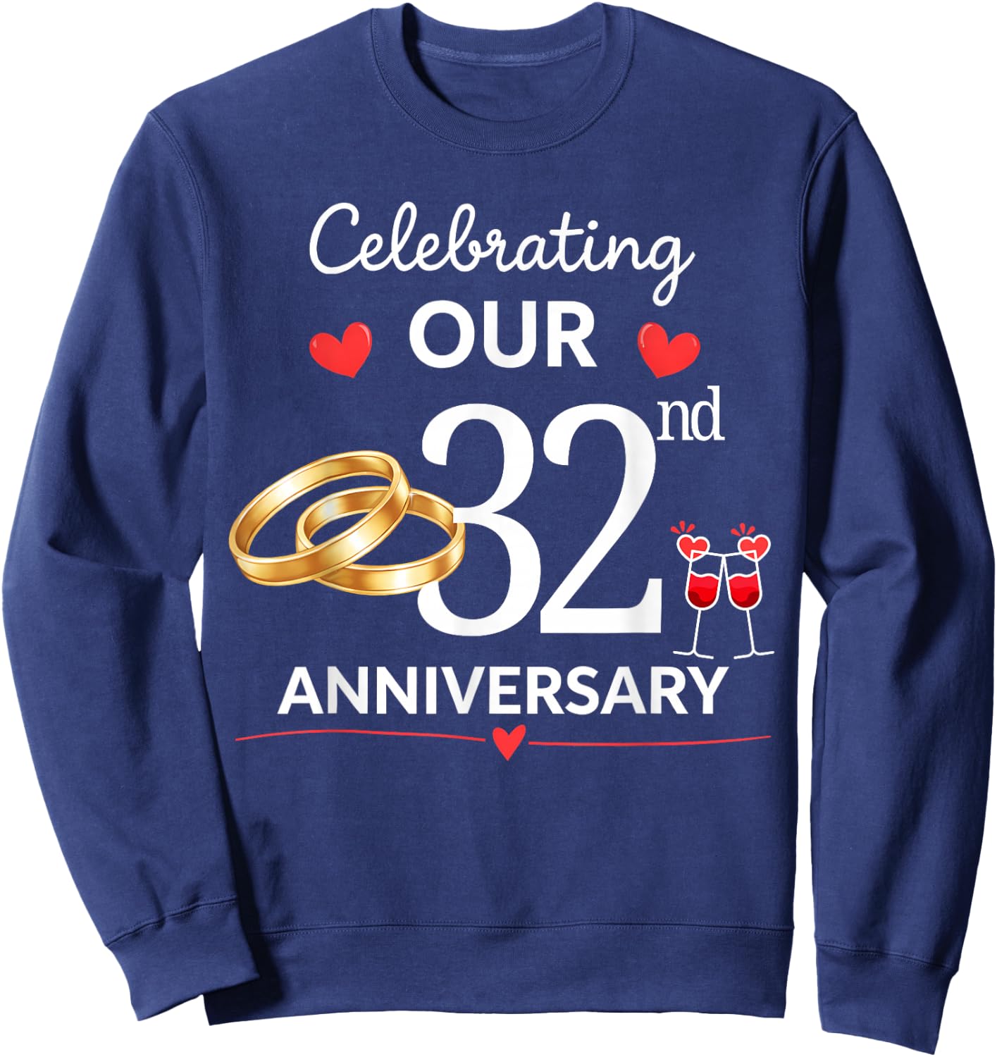 Celebrating Our 32 Year of Marriage 32nd Wedding Anniversary Sweatshirt - Sweatshirt | Navy