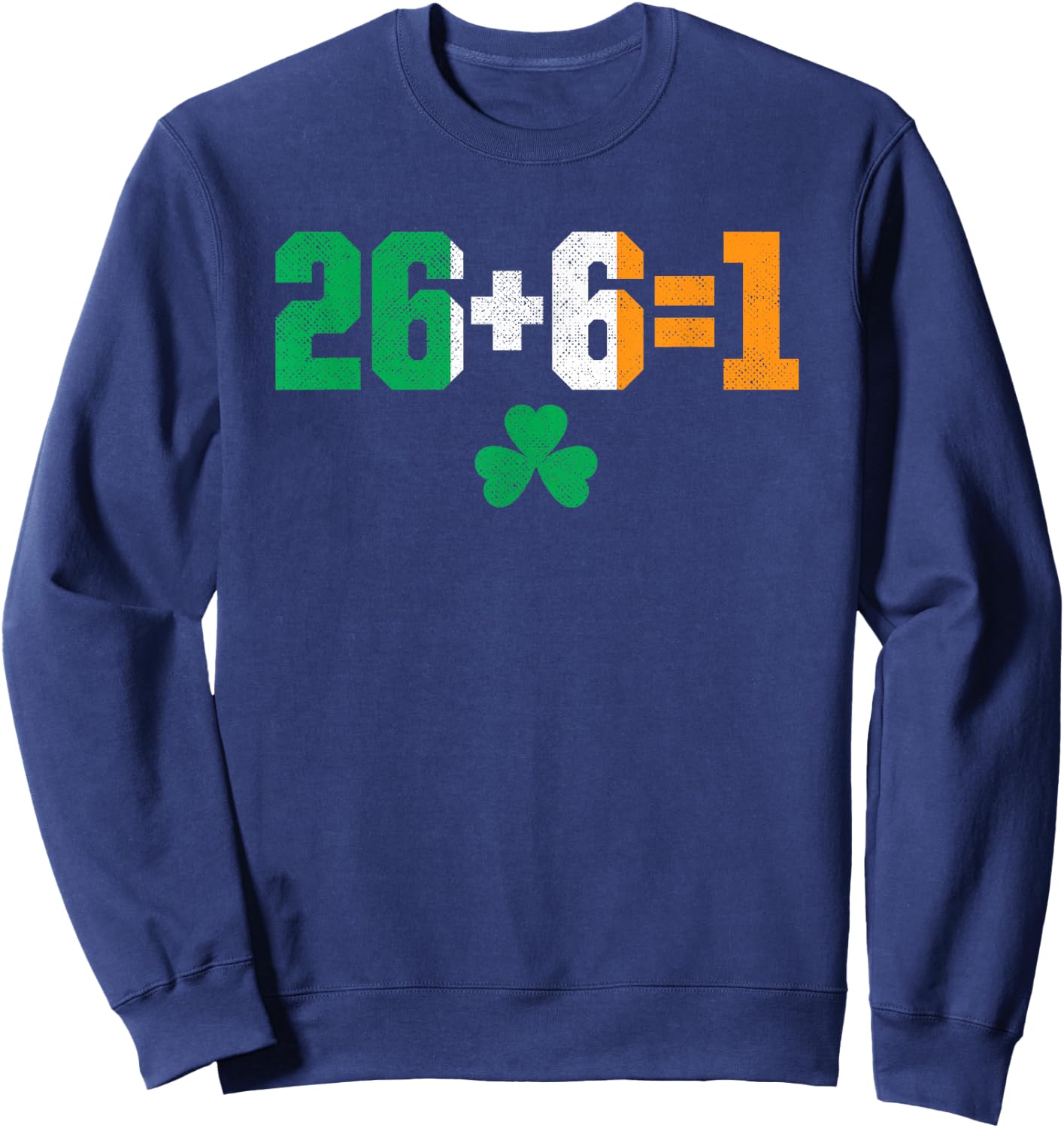 United Ireland 26 + 6 = 1 | Irish Shamrock | Reunification Sweatshirt - Sweatshirt | Navy