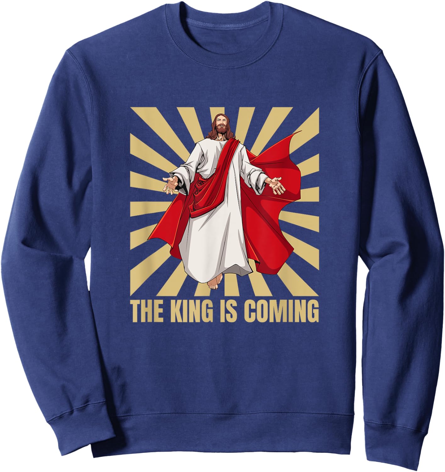Jesus, The King Is Coming Sweatshirt - Sweatshirt | Navy
