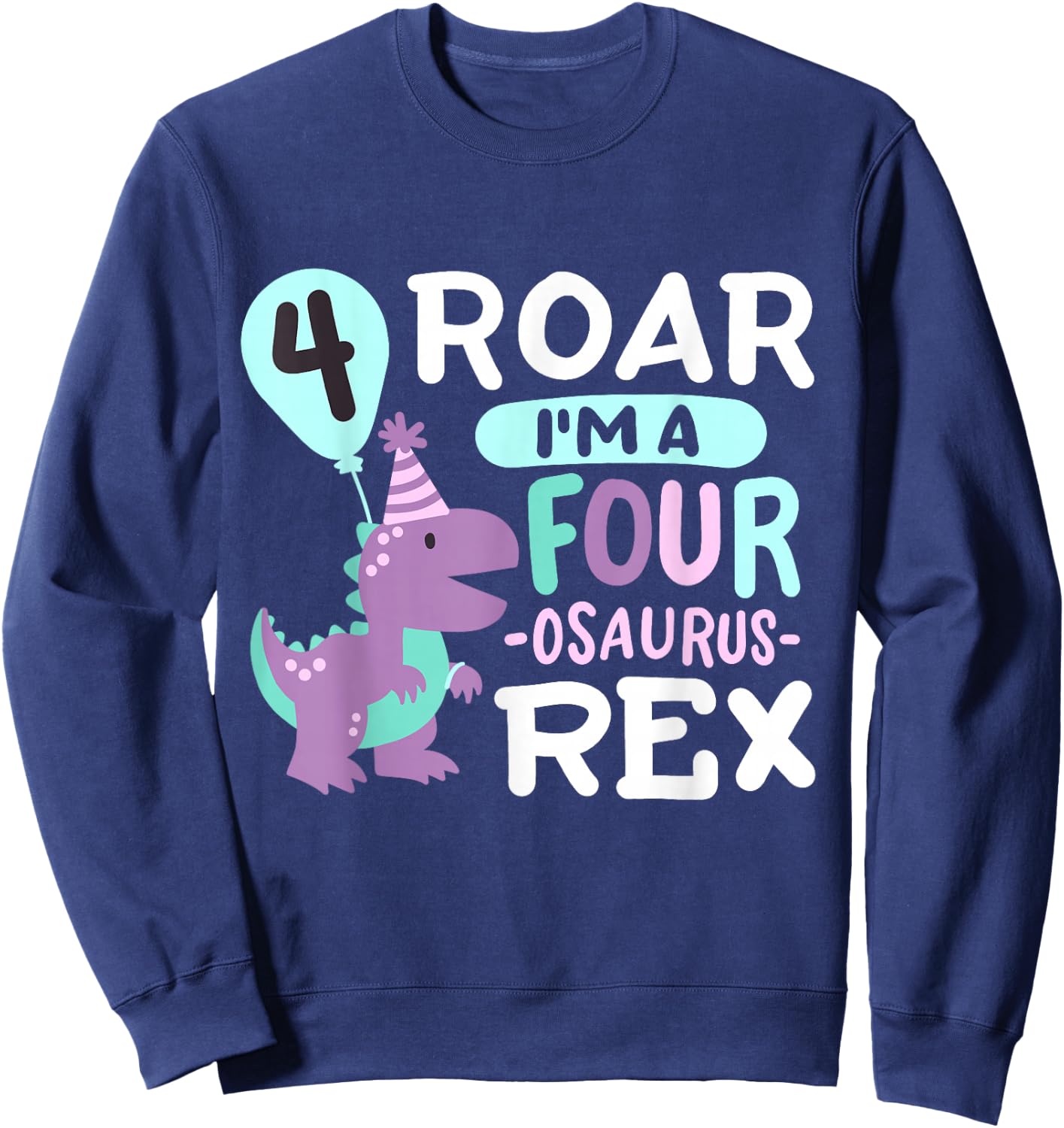 4th Birthday Dinosaur T Rex Four Osaurus 4 Years Old Kids Sweatshirt - Sweatshirt | Navy