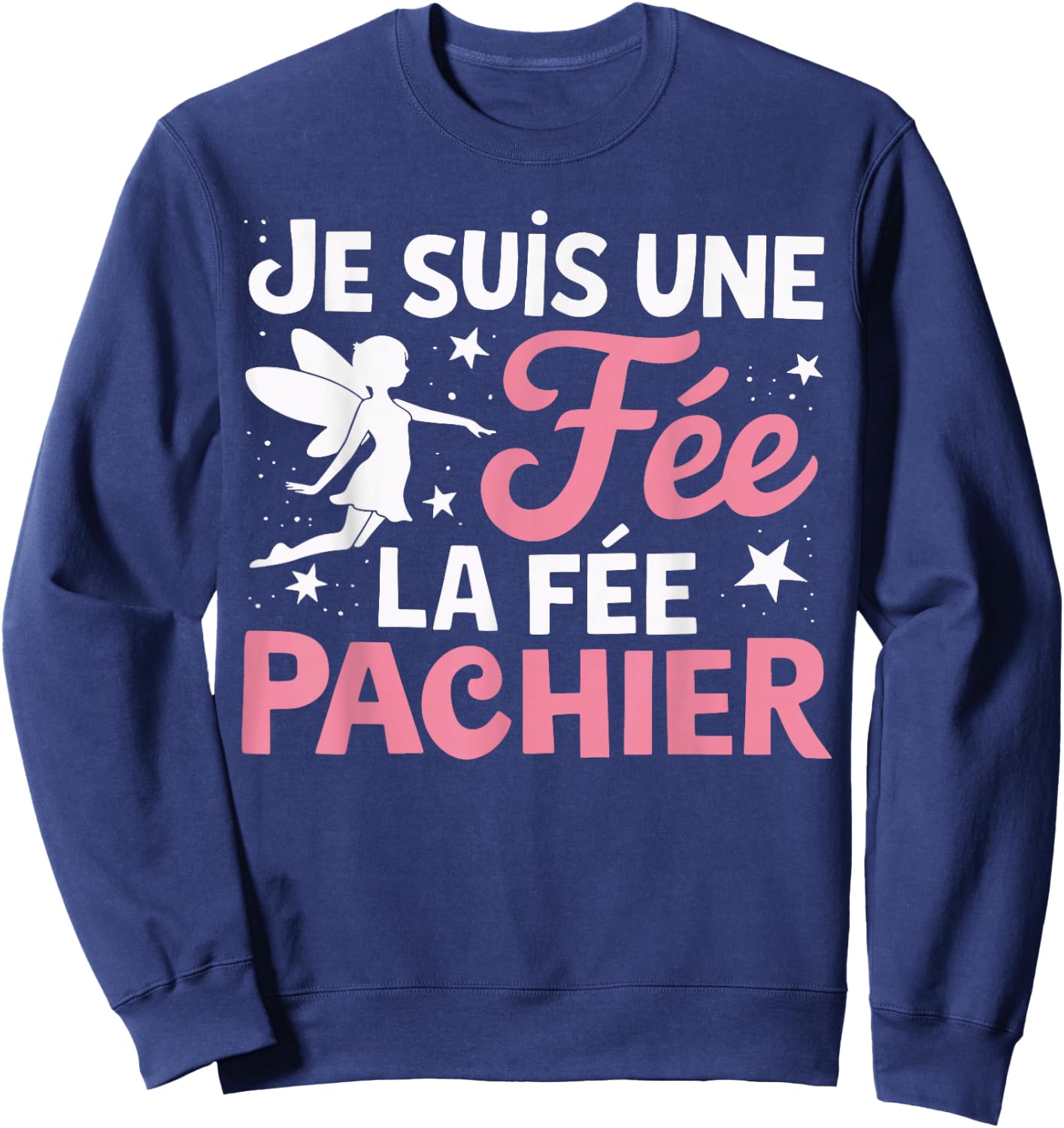 Je Suis Une Fee La Fee Pachier Woman Man Je suis une fée , Black, S Sweatshirt - Sweatshirt | Navy