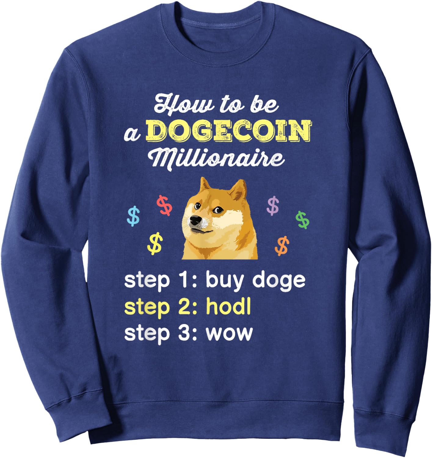Dogecoin Doge HODL To the Moon Crypto Millionaire Sweatshirt - Sweatshirt | Navy