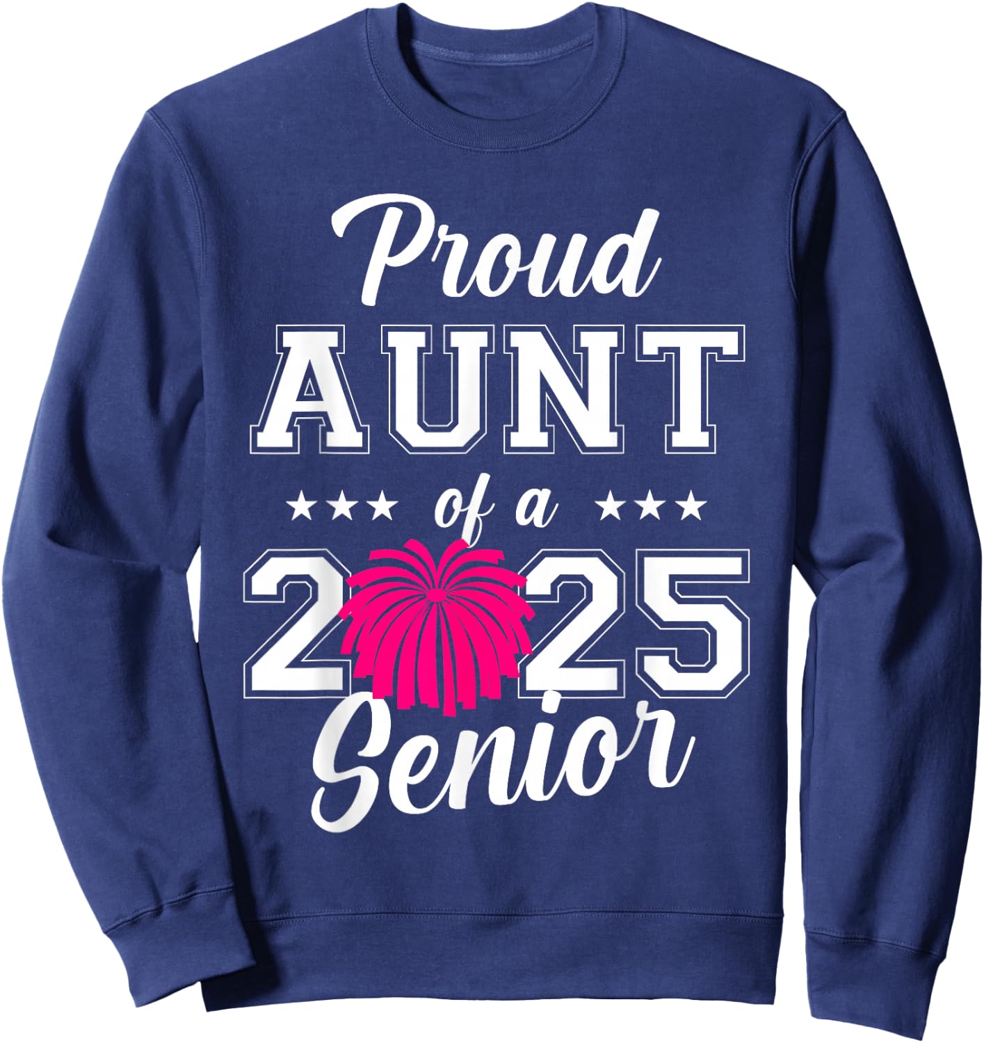 Senior Cheerleader Aunt Cheer Class Of 2025 Graduation Women Sweatshirt - Sweatshirt | Navy