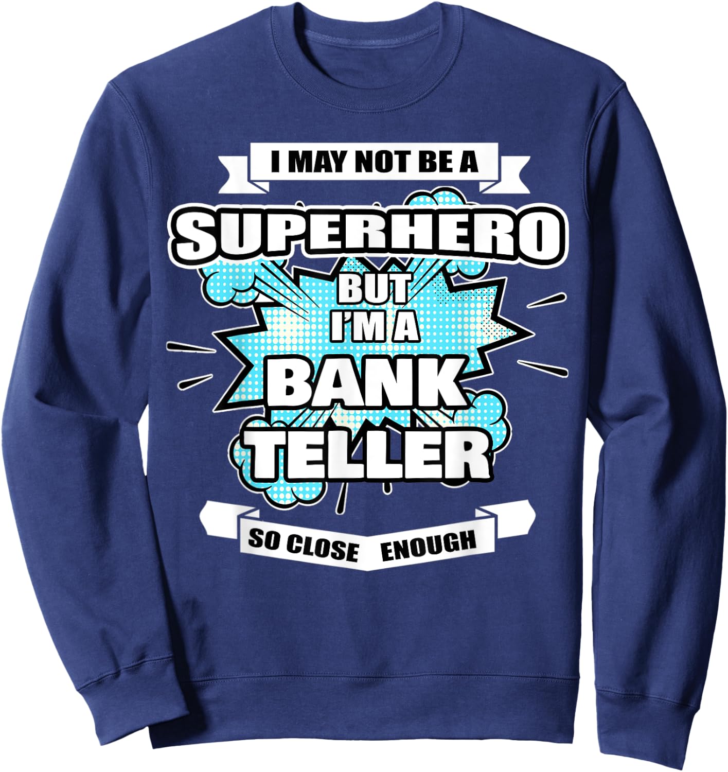 Bank Teller Gifts & Men Superhero Bank Teller Sweatshirt - Sweatshirt | Navy