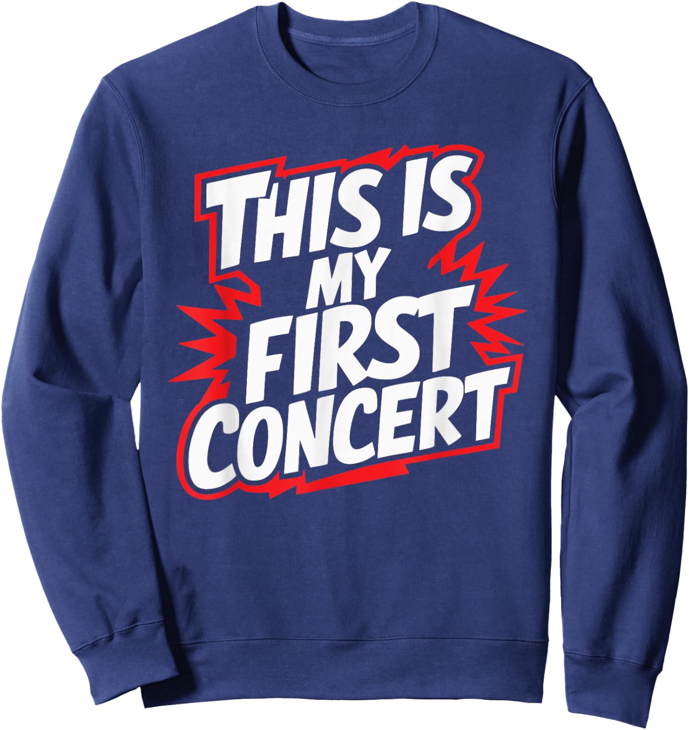 This Is My First Concert Sweatshirt - Sweatshirt | Navy