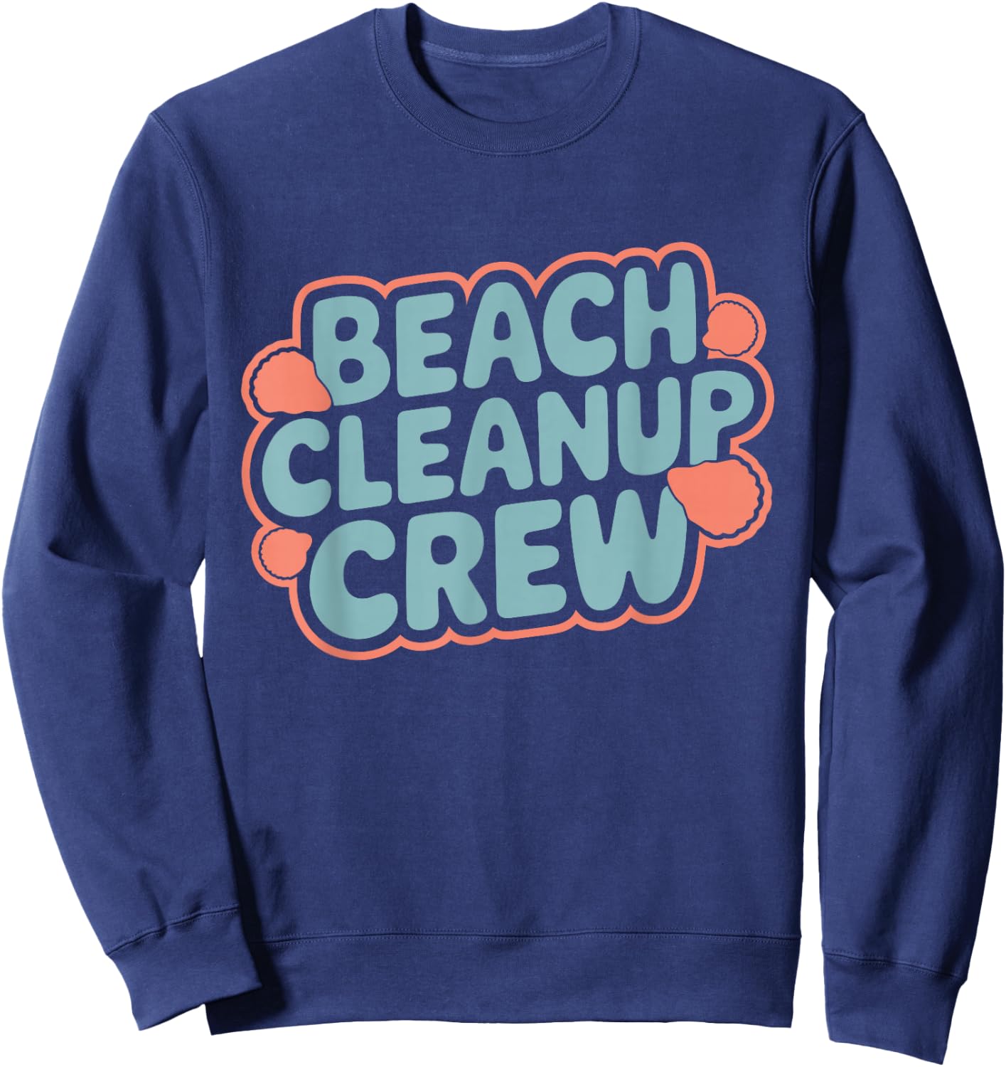 Beach Clean-Up Volunteer Ocean Conservation Eco-Friendly Sweatshirt - Sweatshirt | Navy