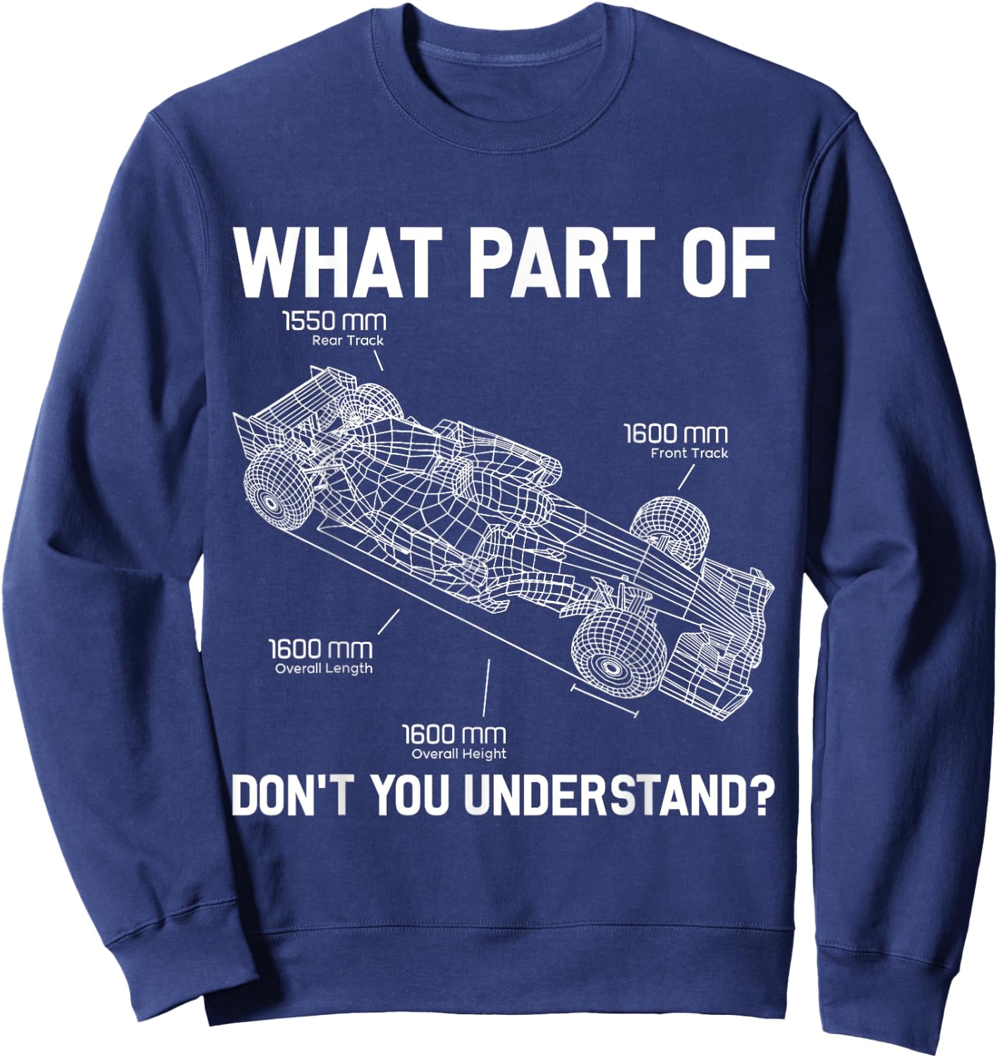 What Part Of Don't You Understand Racer Race Car Racing Sweatshirt - Sweatshirt | Navy