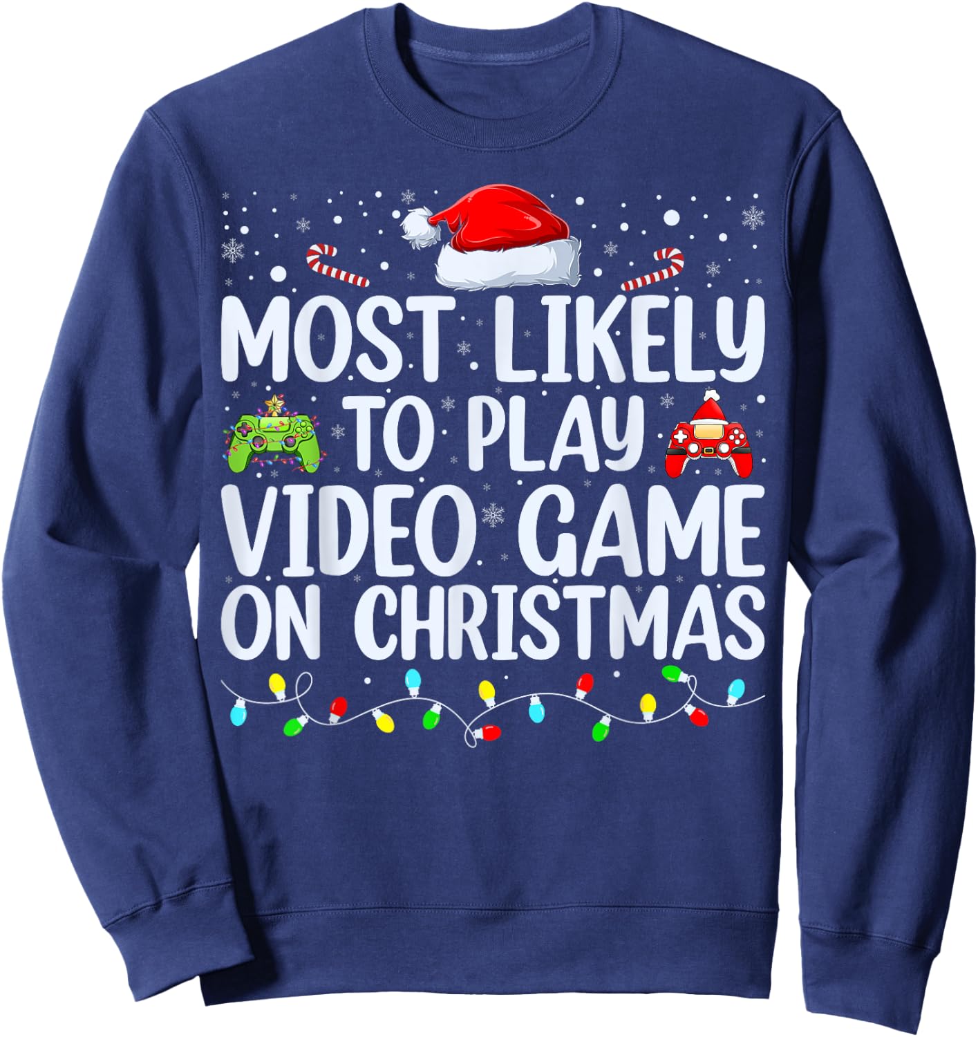 Most Likely To Play Video Game On Christmas Santa Gaming Sweatshirt - Sweatshirt | Navy