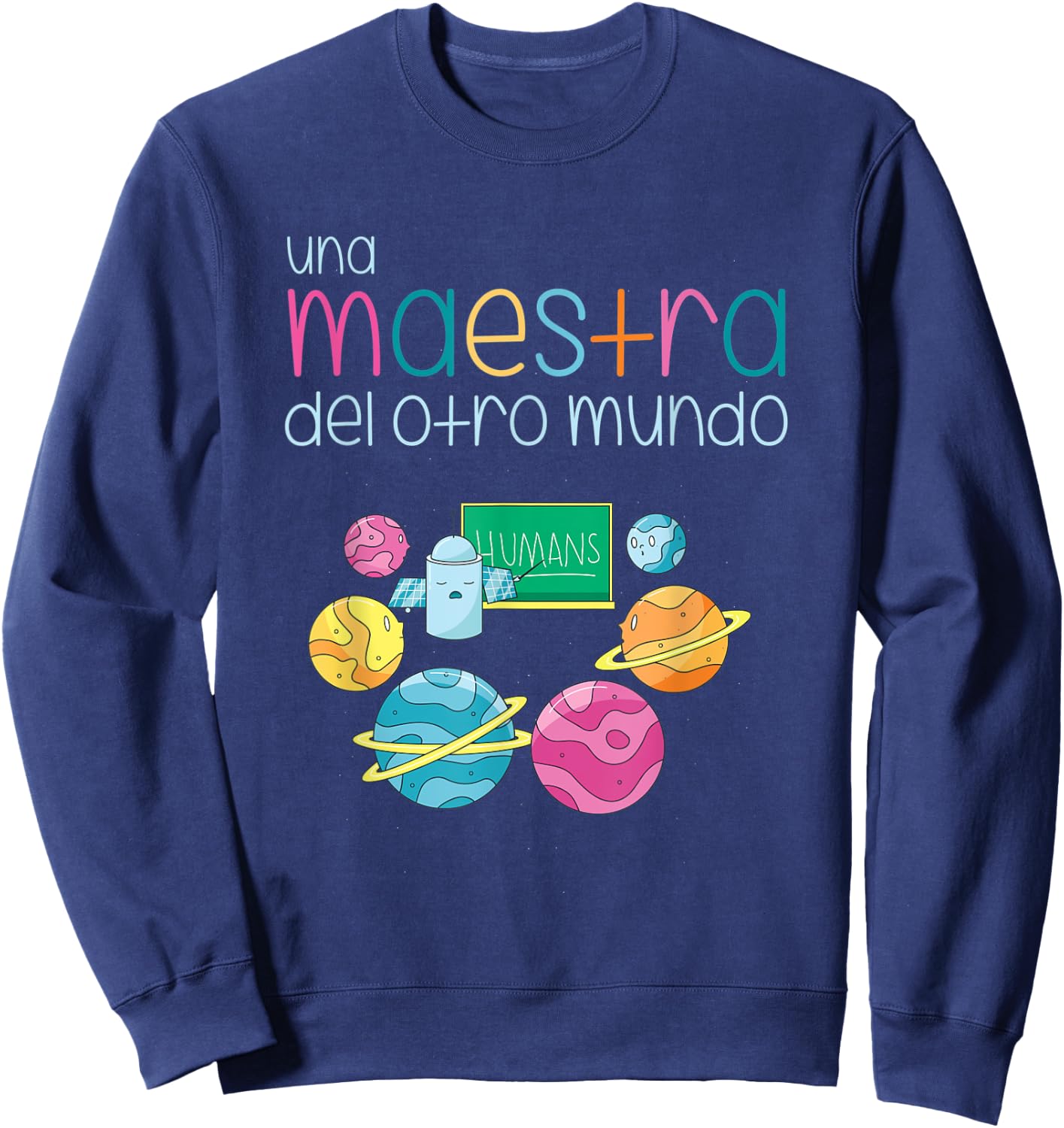 Planets Spanish Teacher Regalos Para Maestra Bilingue Sweatshirt - Sweatshirt | Navy