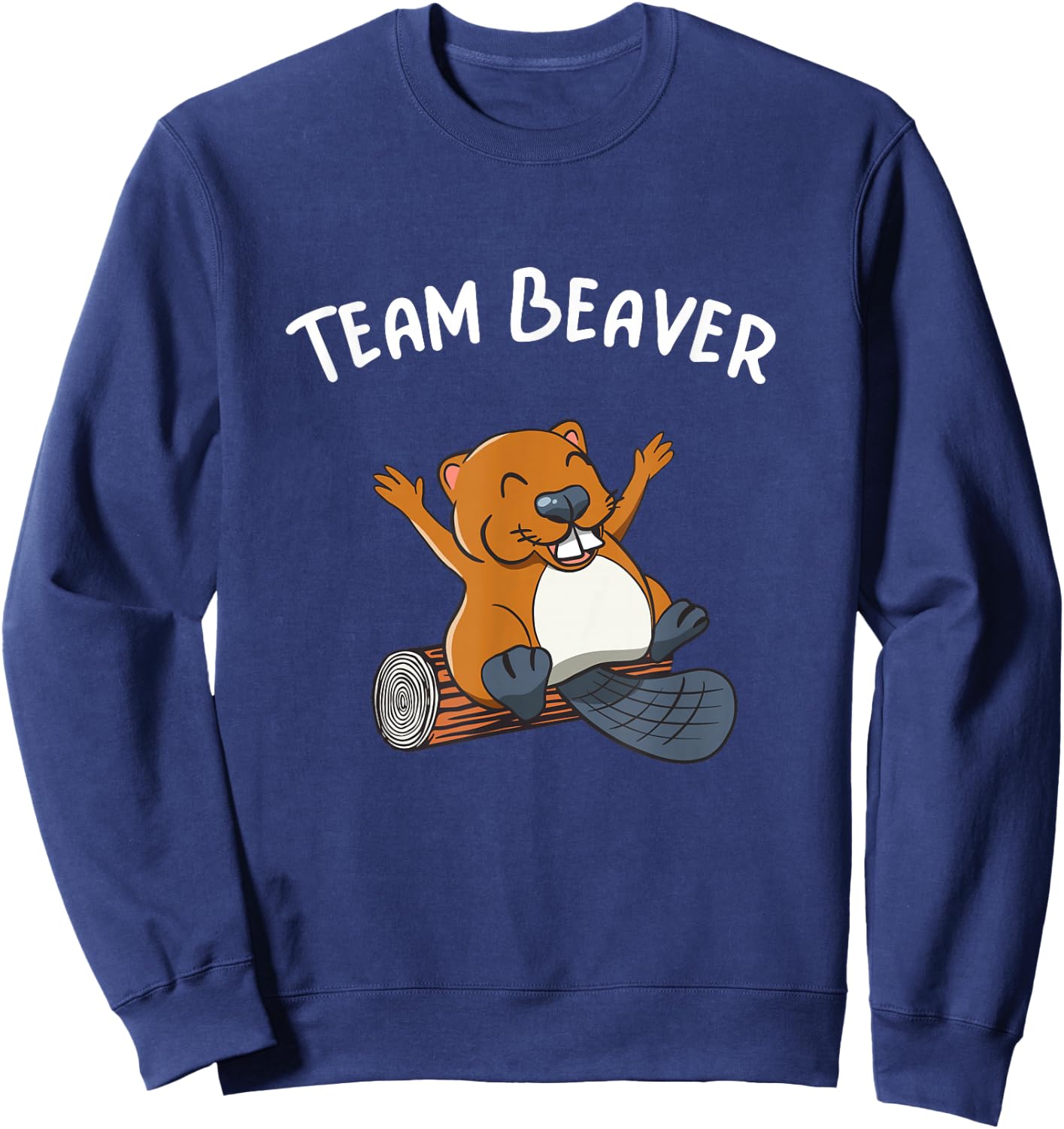 Team Beaver Rodent Cute Animal Funny Beaver Sweatshirt - Sweatshirt | Navy