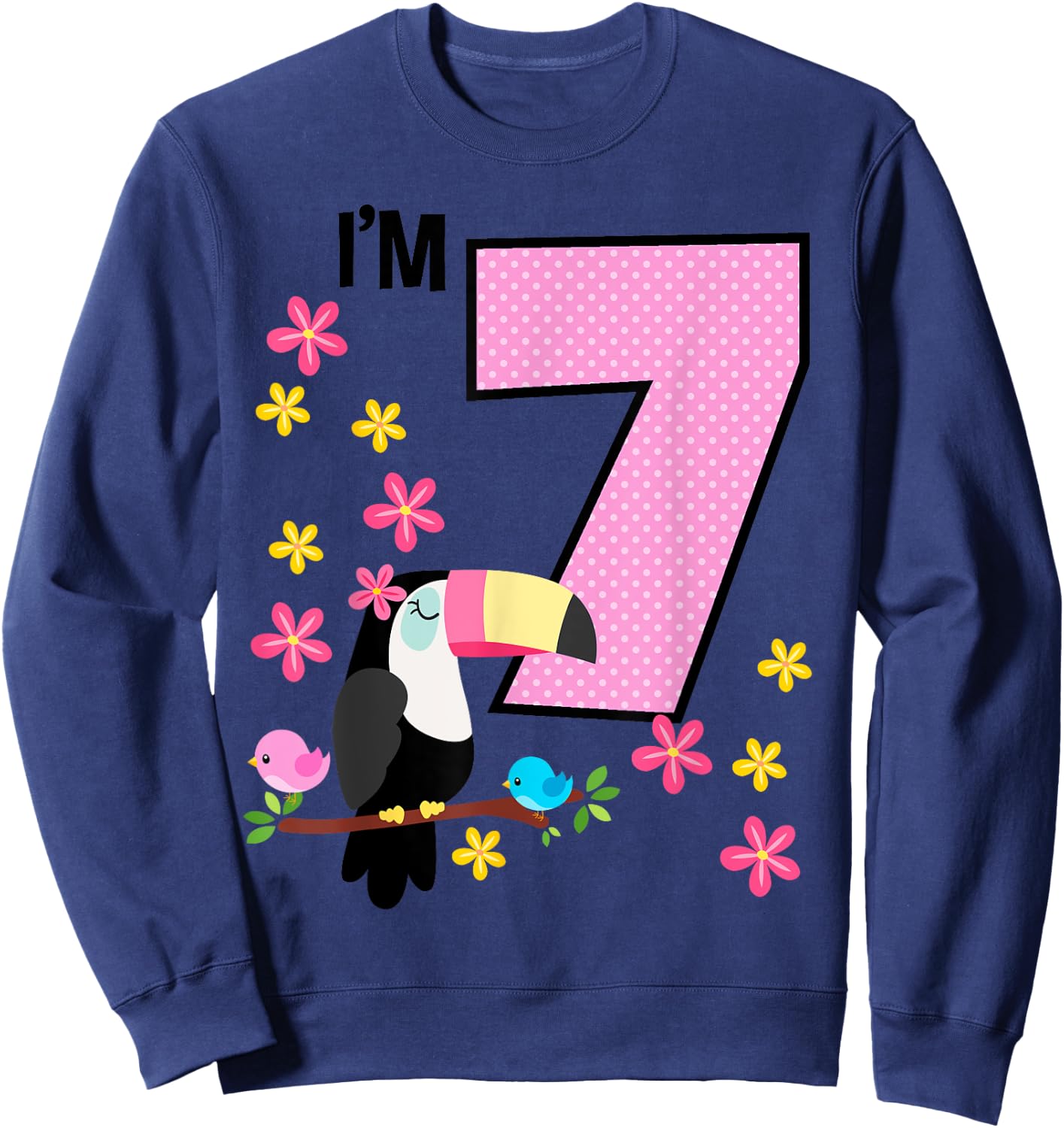 Toucan 7th Birthday 7 Year Old Birthday Girl Tropical Birds Sweatshirt - Sweatshirt | Navy