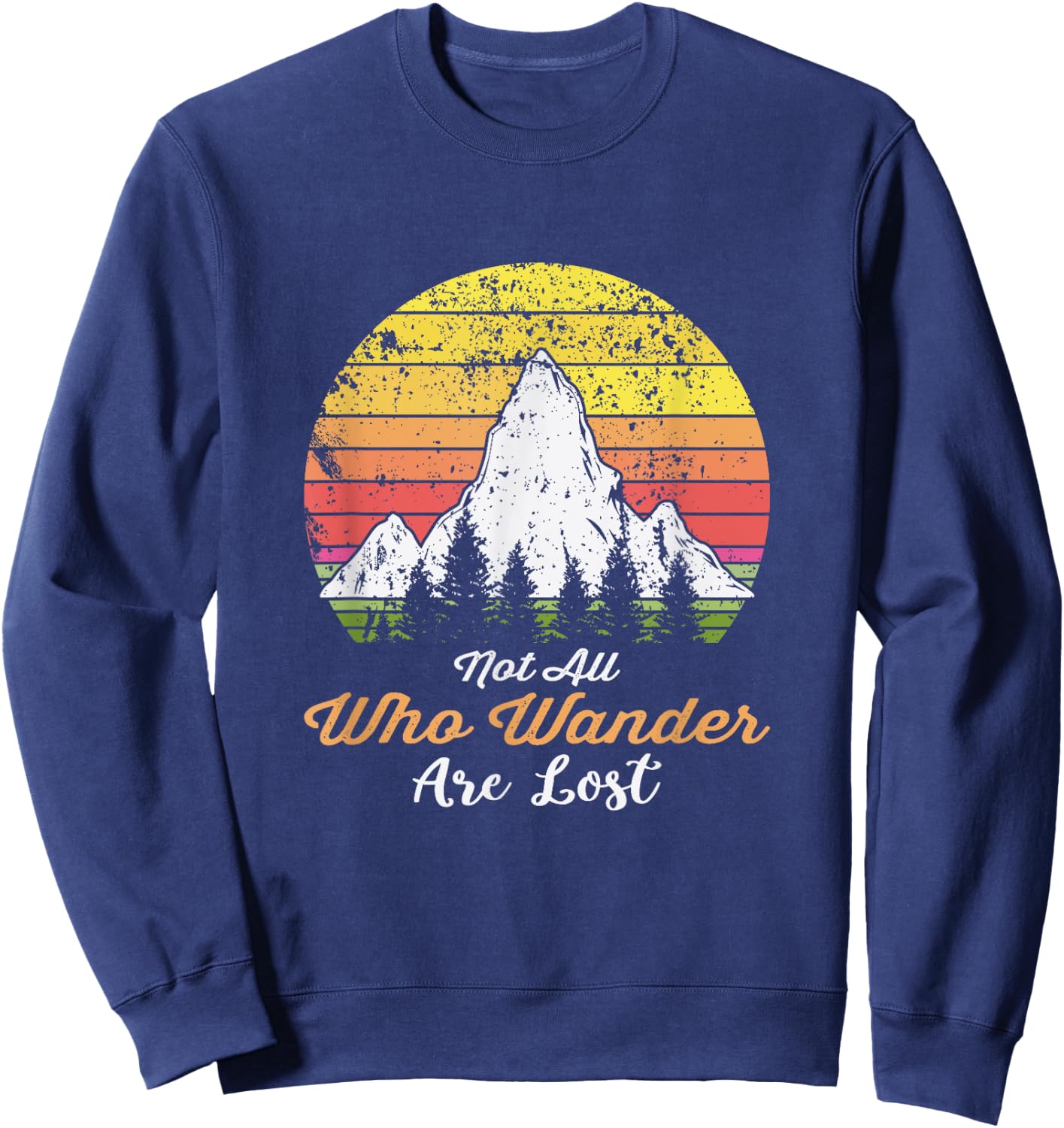 Not All People Who Wander Are Lost - Mountain Vintage Travel Sweatshirt - Sweatshirt | Navy