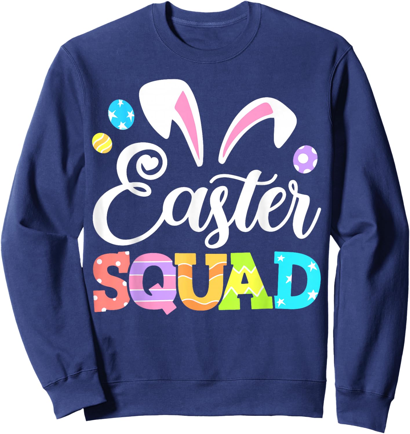 Happy Easter Squad Bunny Matching Family Easter Rabbit Ears Sweatshirt - Sweatshirt | Navy