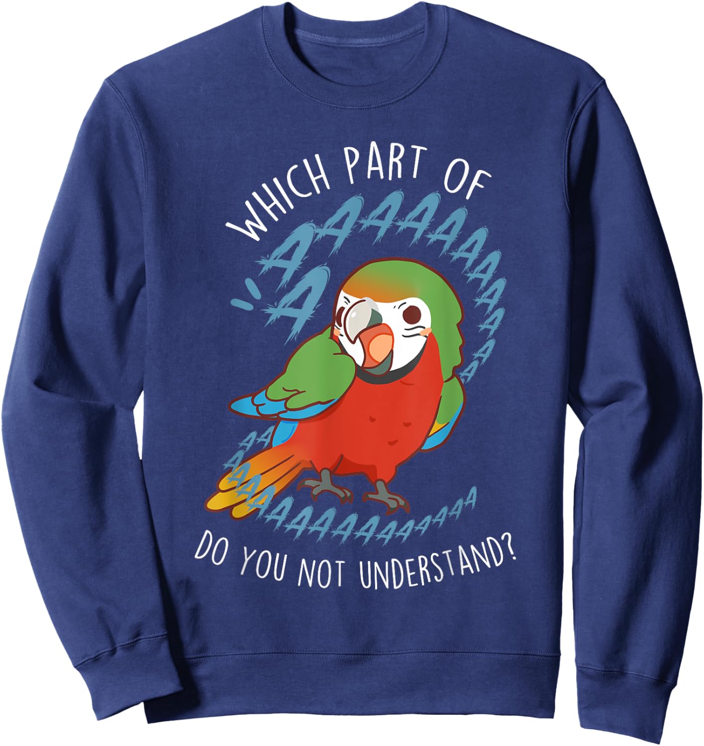 Harlequin Macaw Parrot Aaaa, Funny Cute Hybrid Bird Mom Dad Sweatshirt - Sweatshirt | Navy