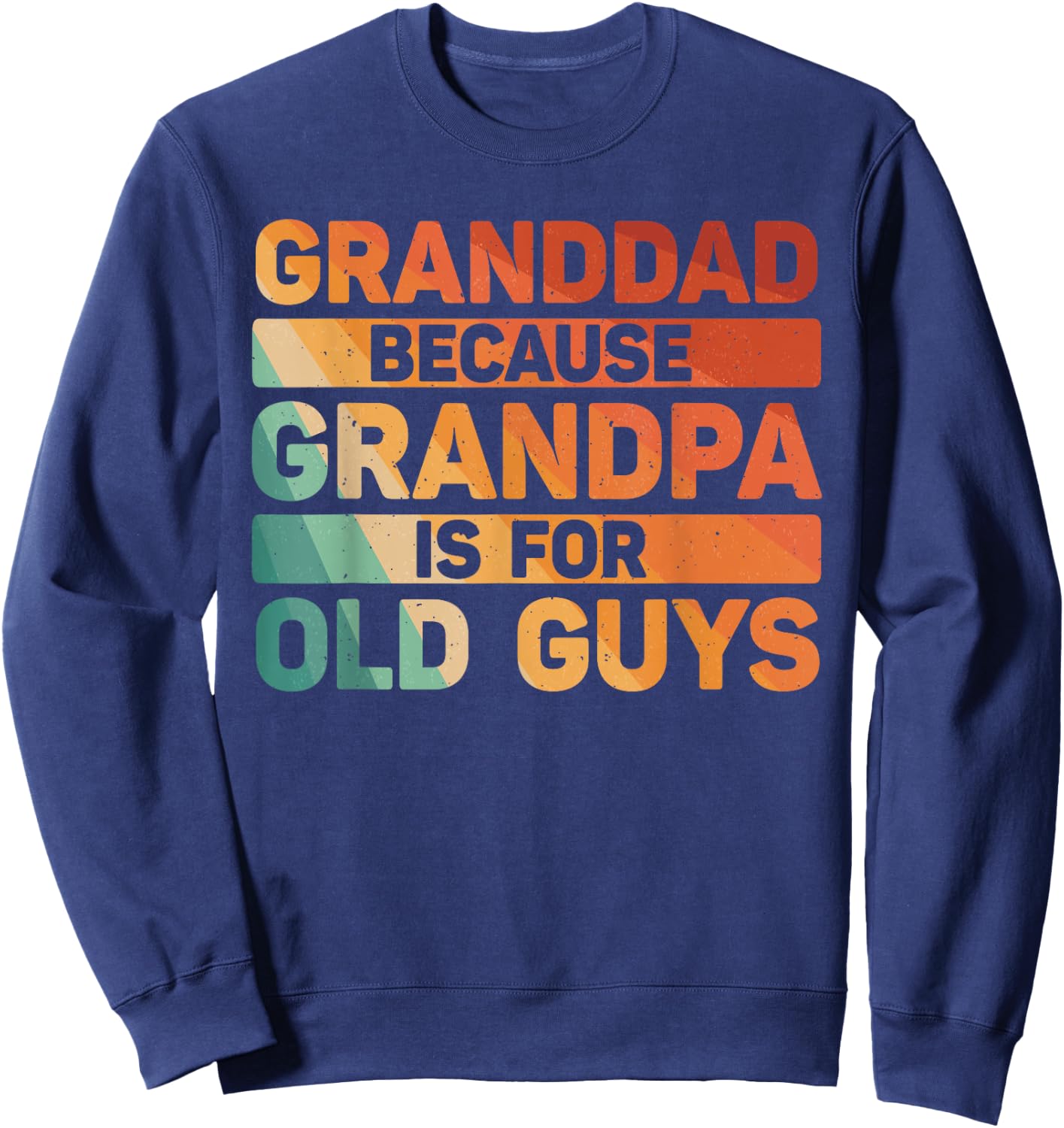 Granddad Art For Grandpa From Grandkids Fathers Day Granddad Sweatshirt - Sweatshirt | Navy