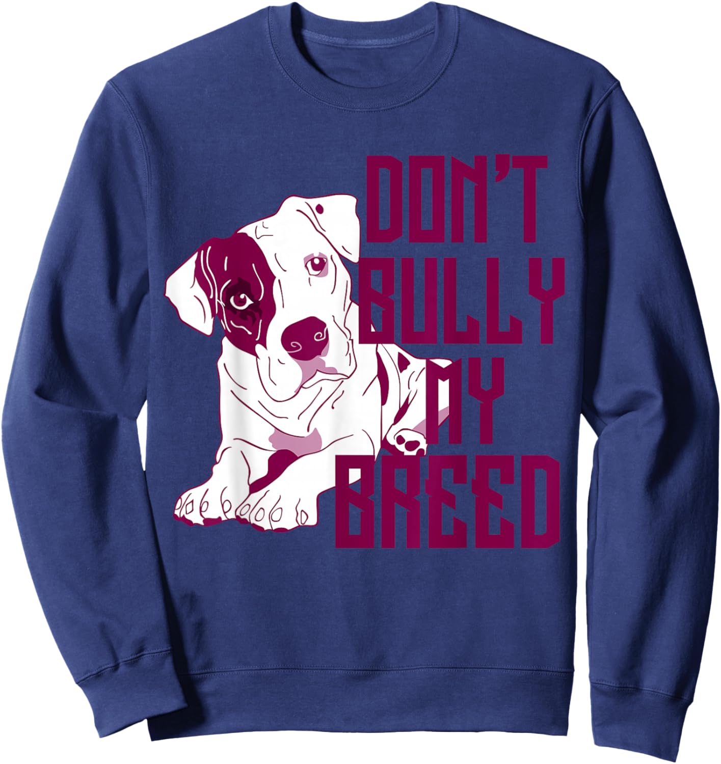 Cute Don't Bully My Breed Pit Bull Puppy Sweatshirt - Sweatshirt | Navy