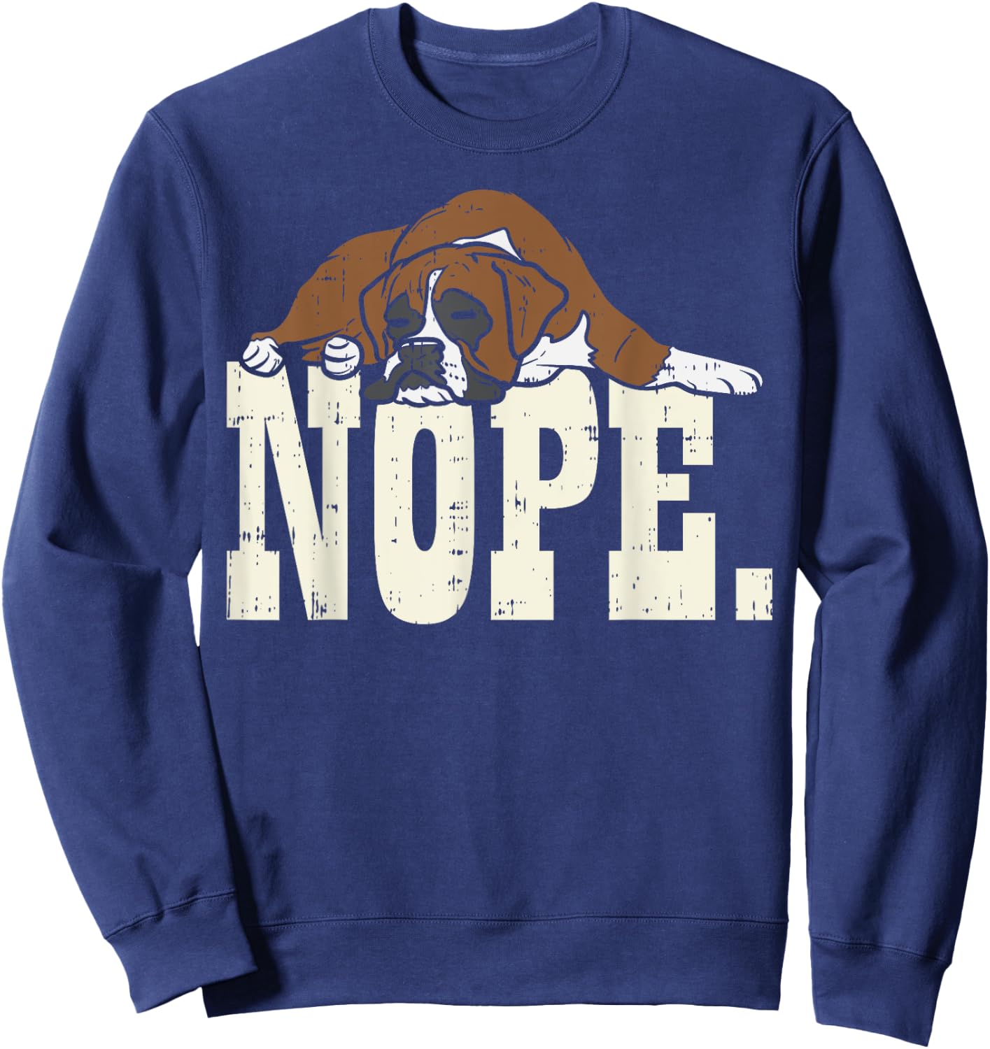 Nope Boxer Funny Animal Pet Dog Lover Owner Men Women Gift Sweatshirt - Sweatshirt | Navy