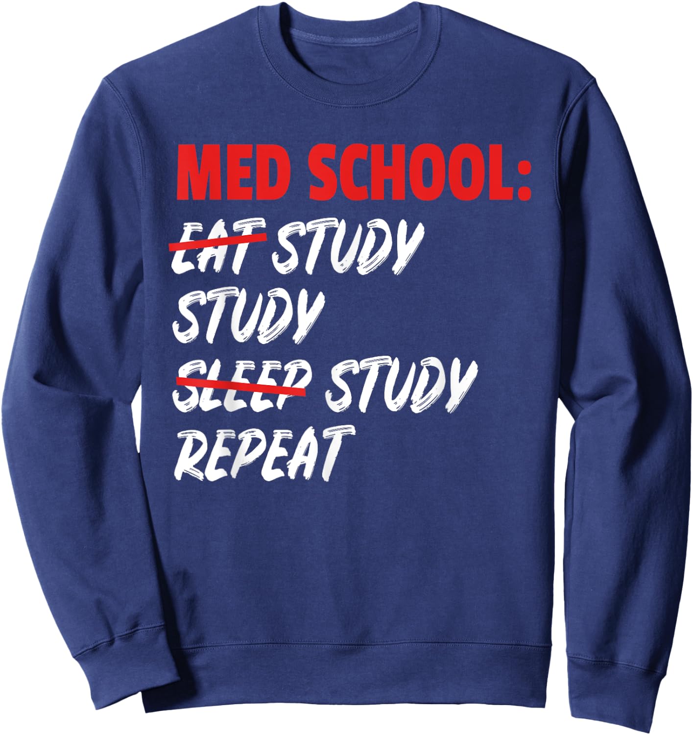 Doctor Med School Student Medicin Gift & Graphic Sweatshirt - Sweatshirt | Navy