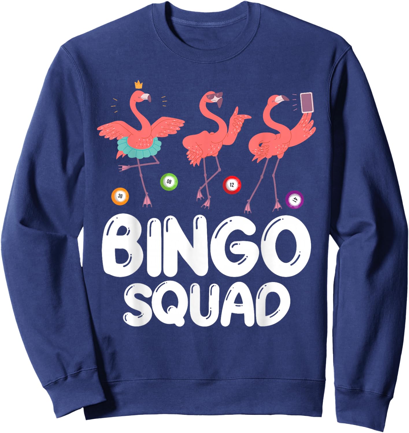 Bingo Squad Card Game Player Family Reunion Party Flamingo Sweatshirt - Sweatshirt | Navy