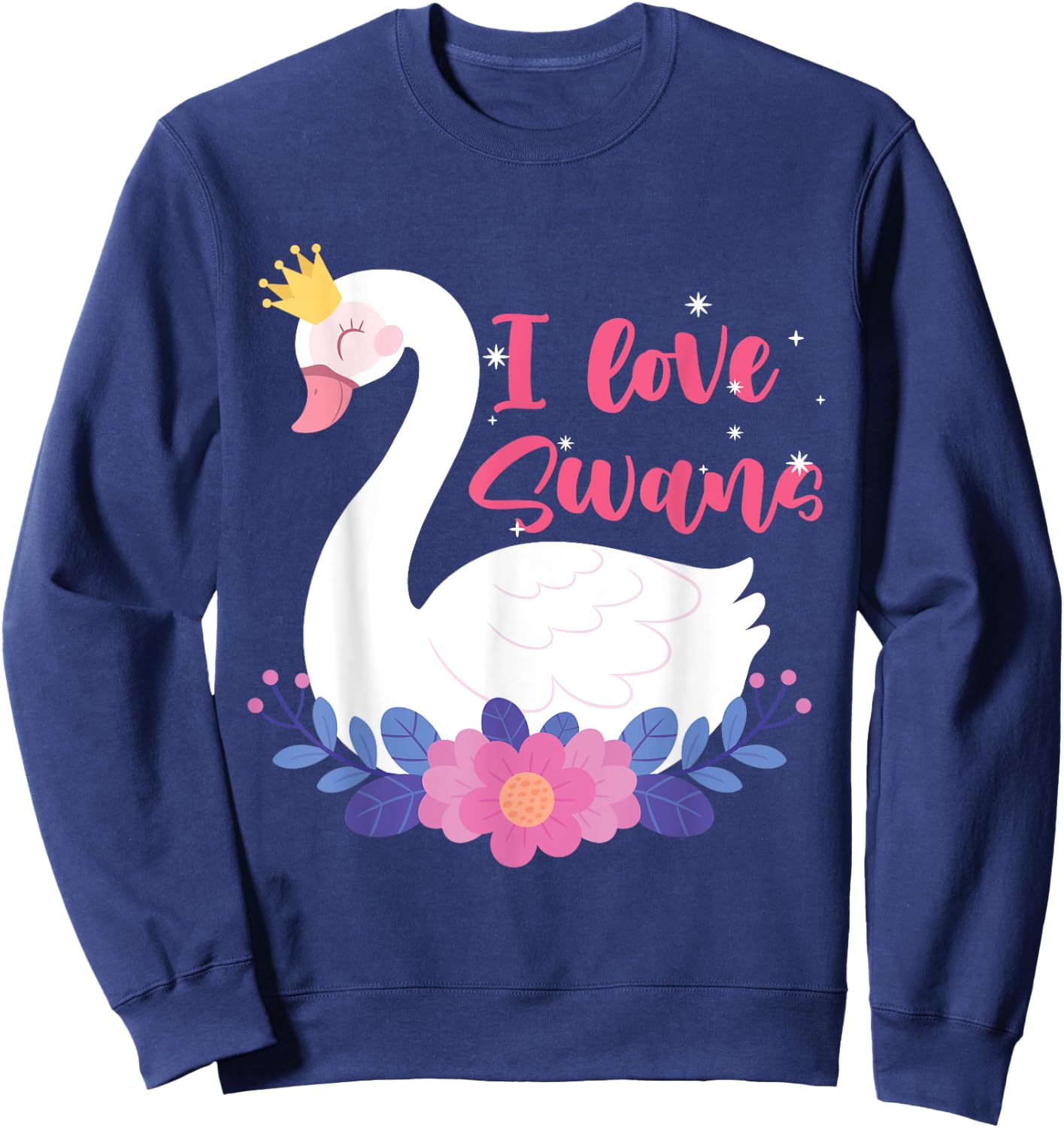 I Love Swans Bird Zoo Animal Lake Water Lily Flowers Crown Sweatshirt - Sweatshirt | Navy