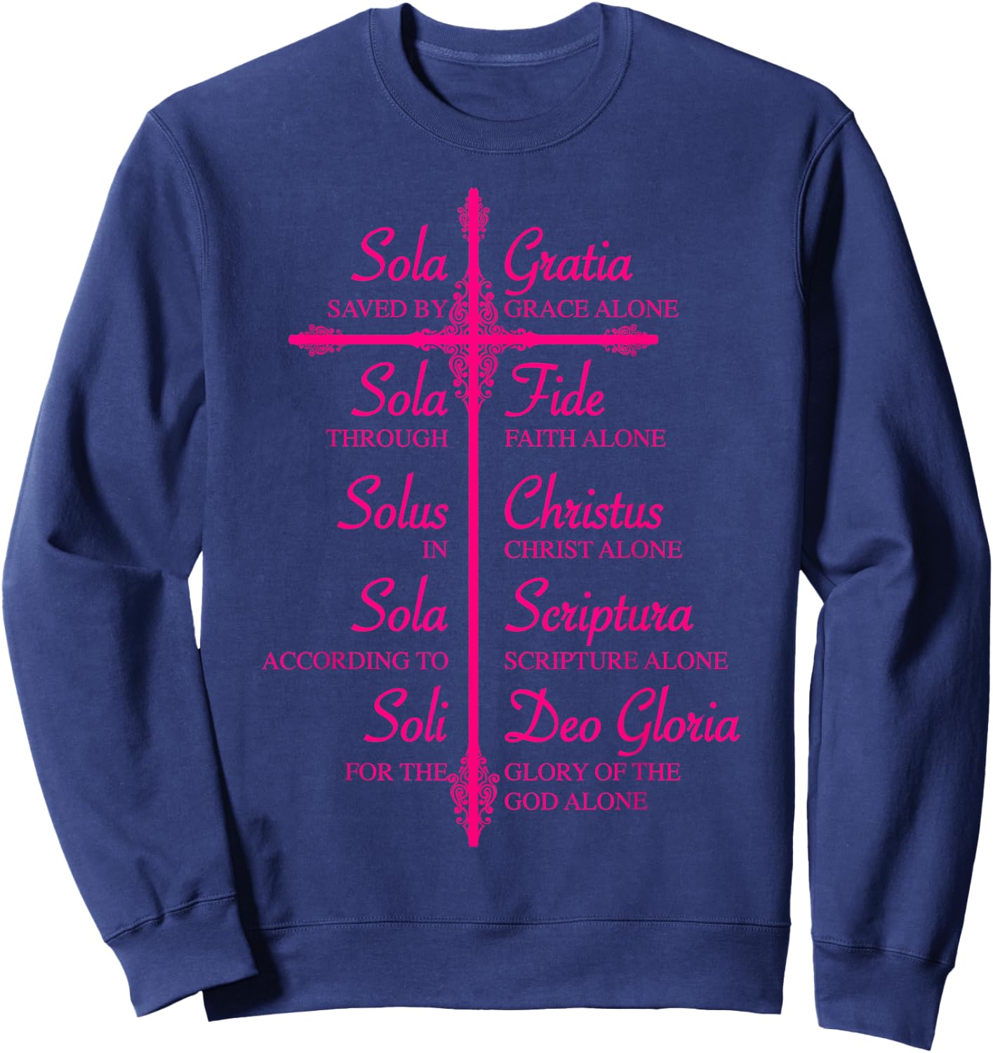 The Five Solas Shirt | Cute Christian Movement Gift Sweatshirt - Sweatshirt | Navy