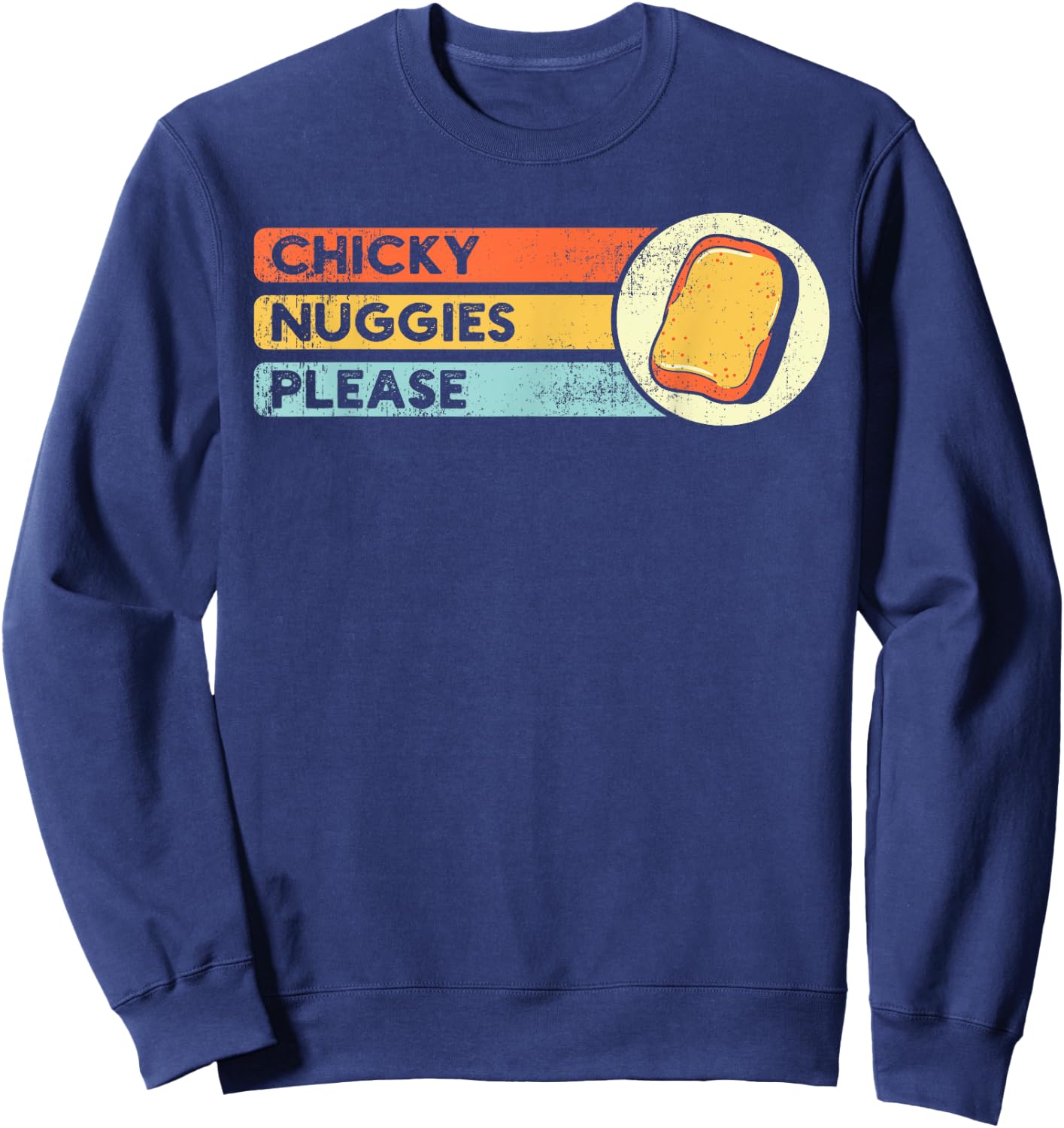 Chicken Nuggets Lover Apparel Chicky Nuggies Chicken Nugget Fans Nug Eaters Fast Food Sweatshirt - Sweatshirt | Navy