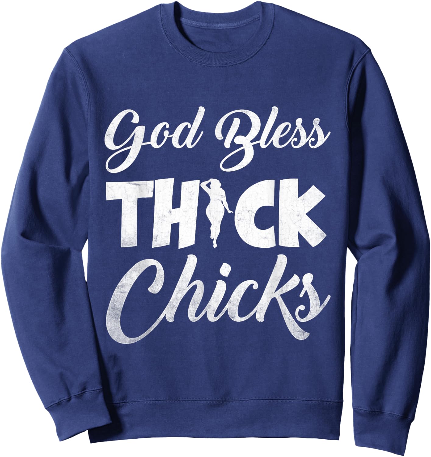 Funny Chubby Girls God Bless Thick Chicks Sweatshirt - Sweatshirt | Navy