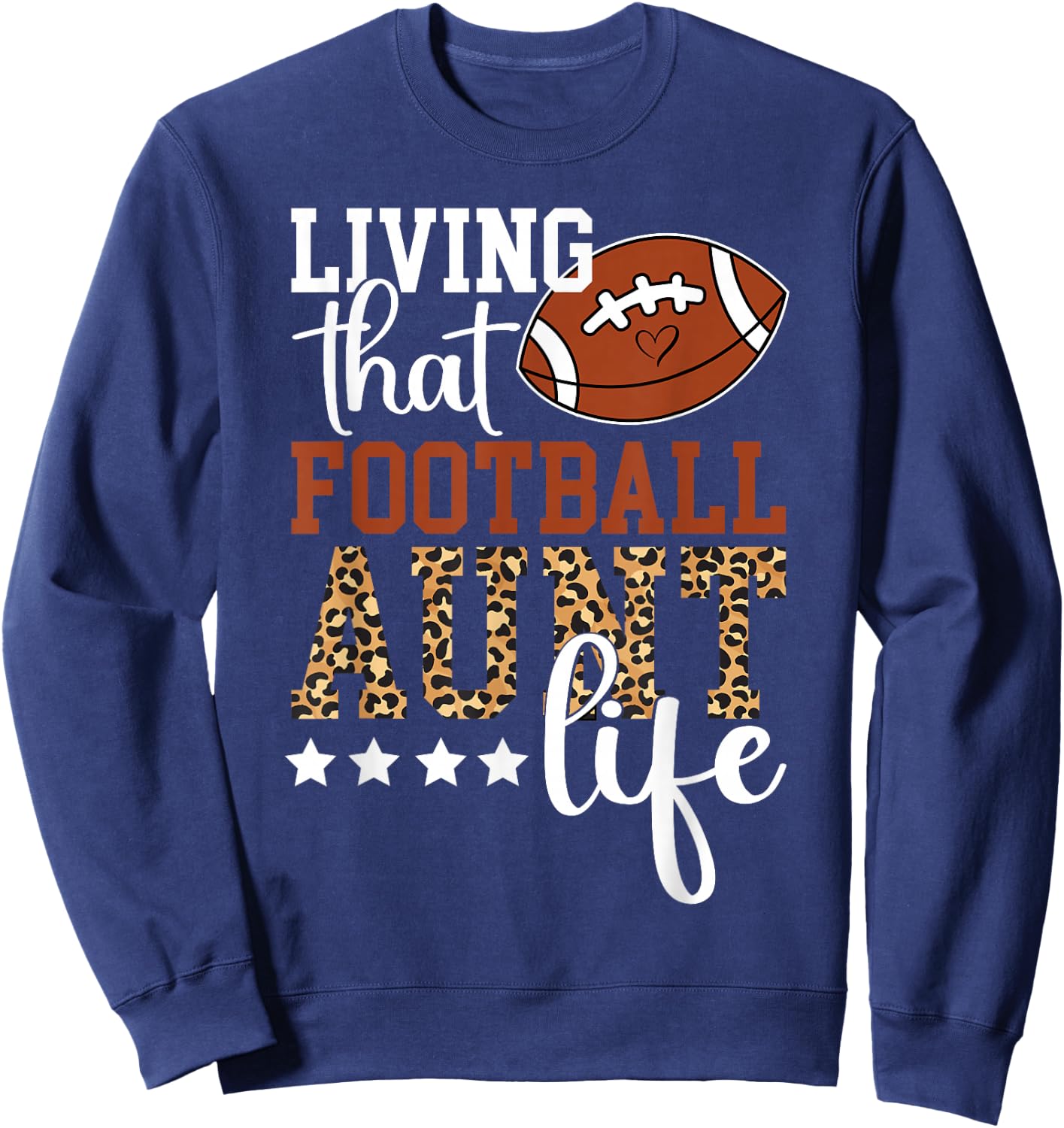 Football Aunt Life Aunt Of A Football Player Sweatshirt - Sweatshirt | Navy