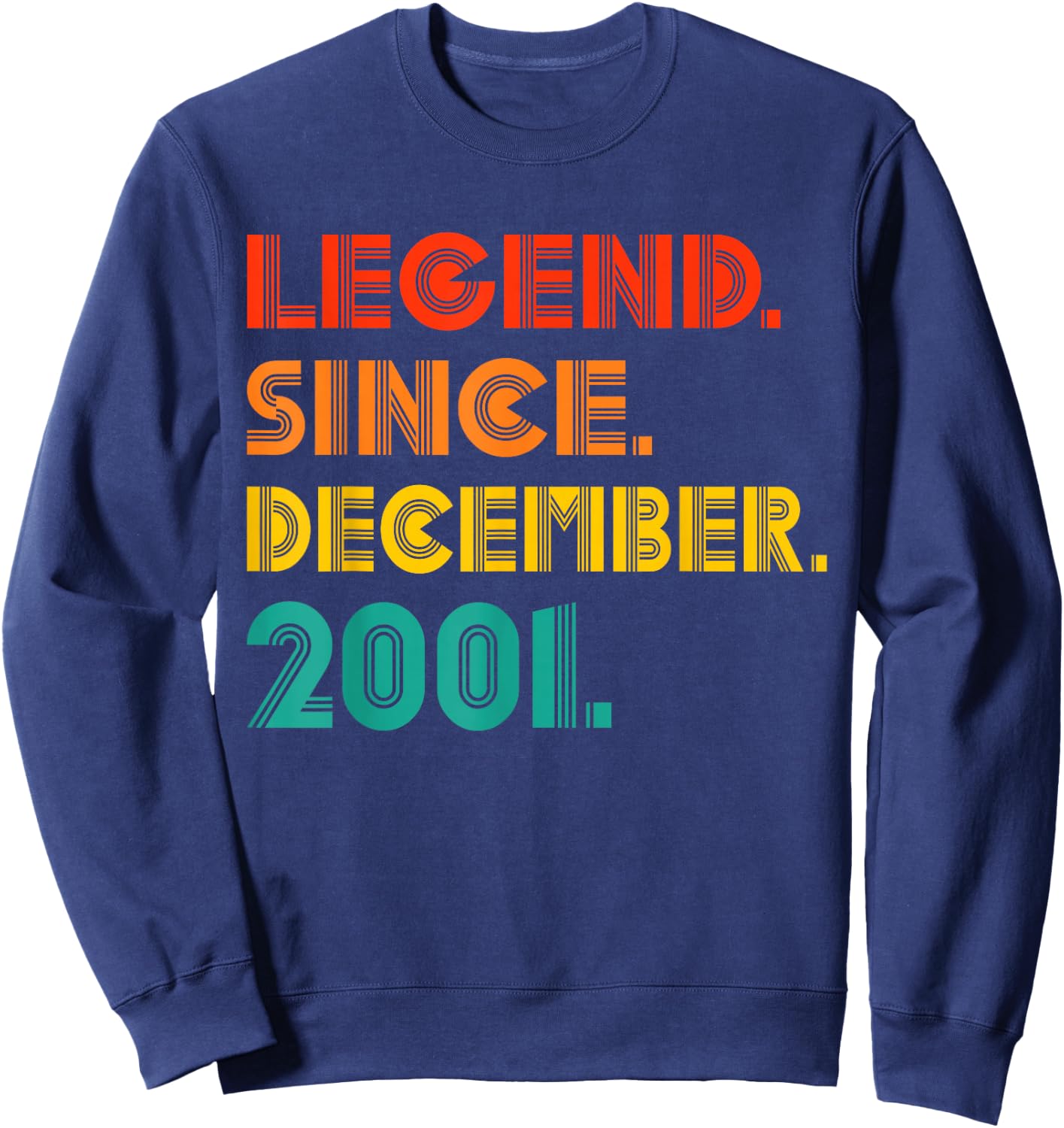 Legend Since December 2001 Birthday December 2001 Vintage Sweatshirt - Sweatshirt | Navy
