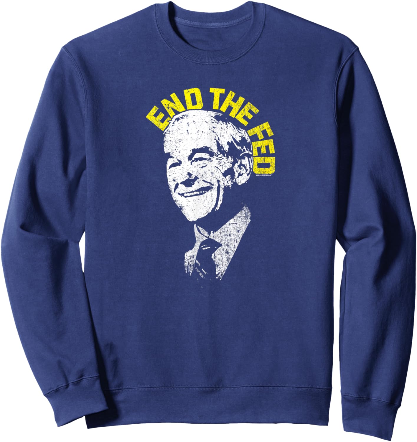 Official Dr. Ron Paul End The Fed Libertarian Sweatshirt - Sweatshirt | Navy