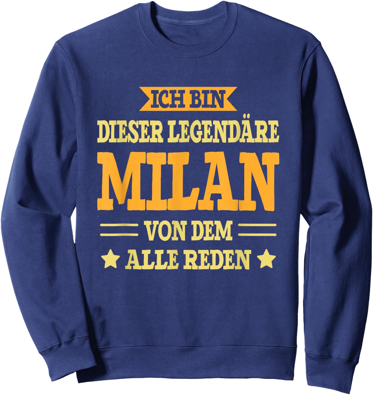 Milan - Funny First Name Name Saying Milan , black Sweatshirt - Sweatshirt | Navy